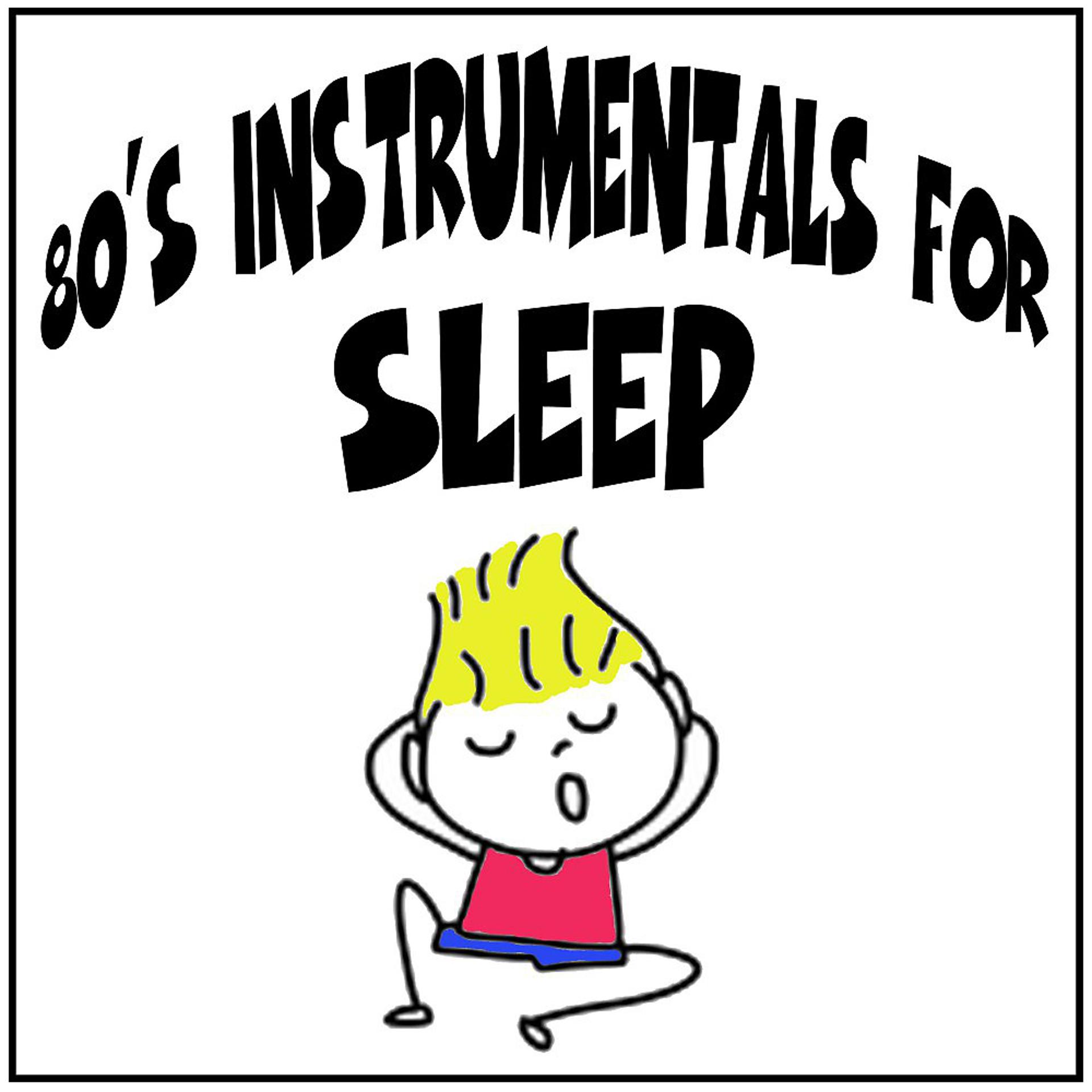 Постер альбома 80's Instrumentals for Sleep