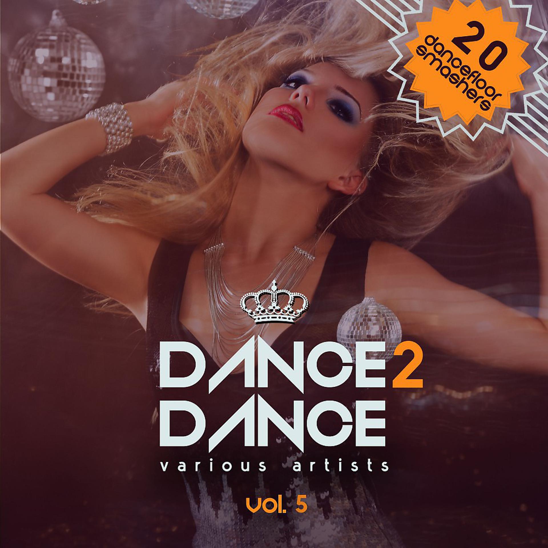 Постер альбома Dance 2 Dance, Vol. 5 (20 Dancefloor Smashers)