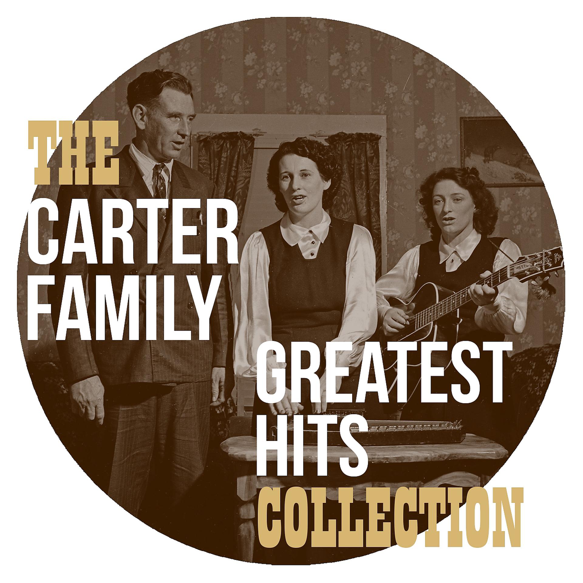 Постер альбома The Carter Family Greatest Hits Collection