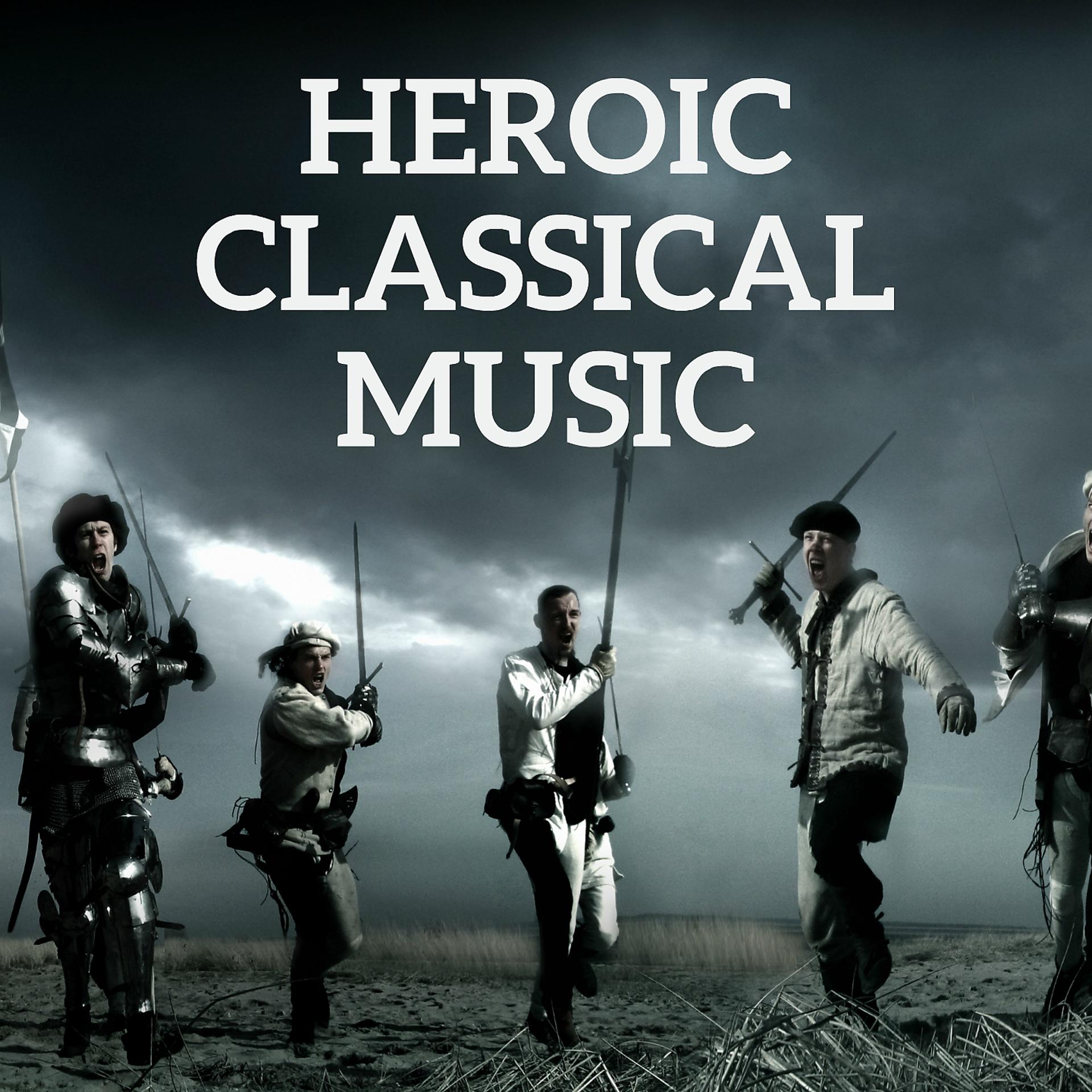 Постер альбома Heroic Classical Music