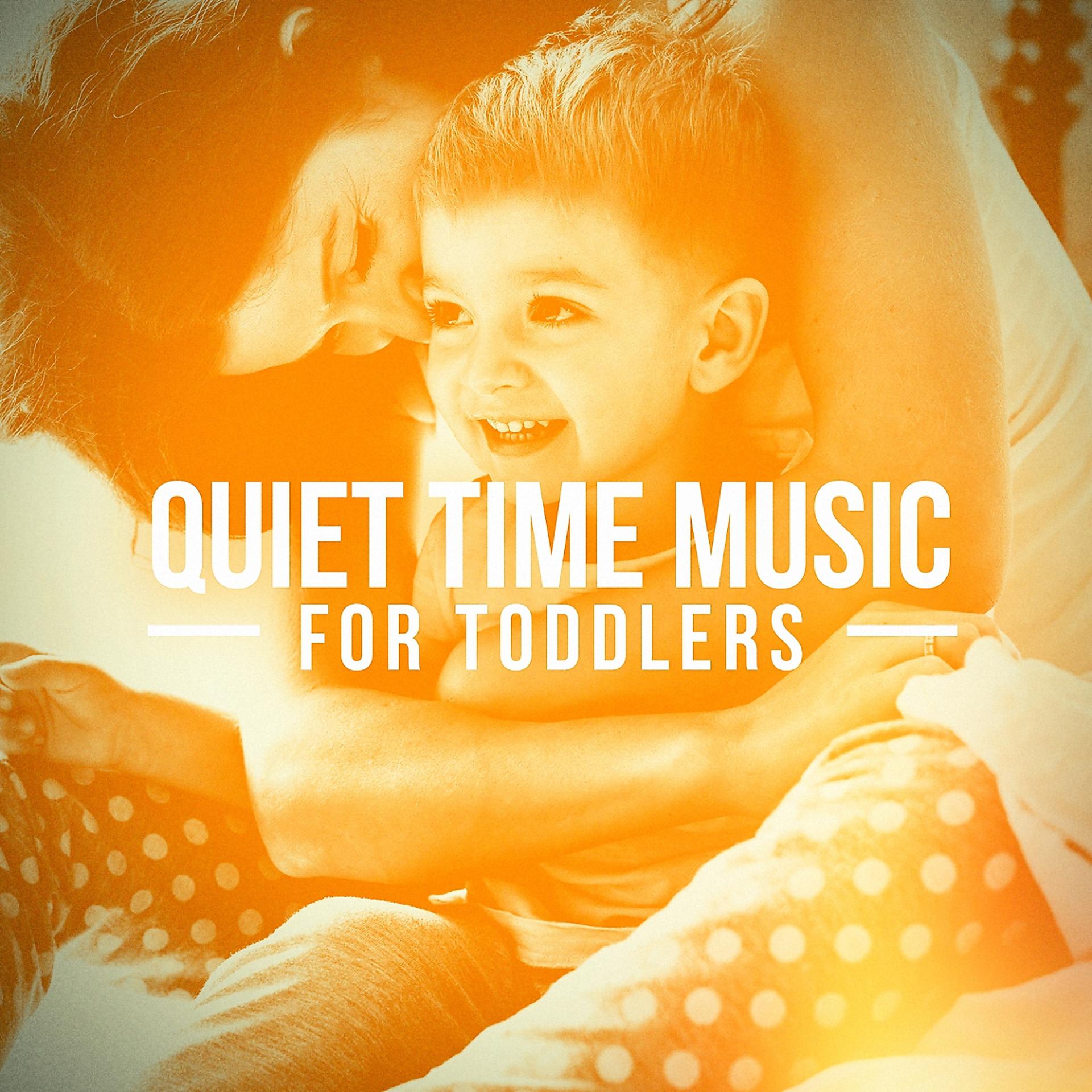 Постер альбома Quiet Time Music for Toddlers