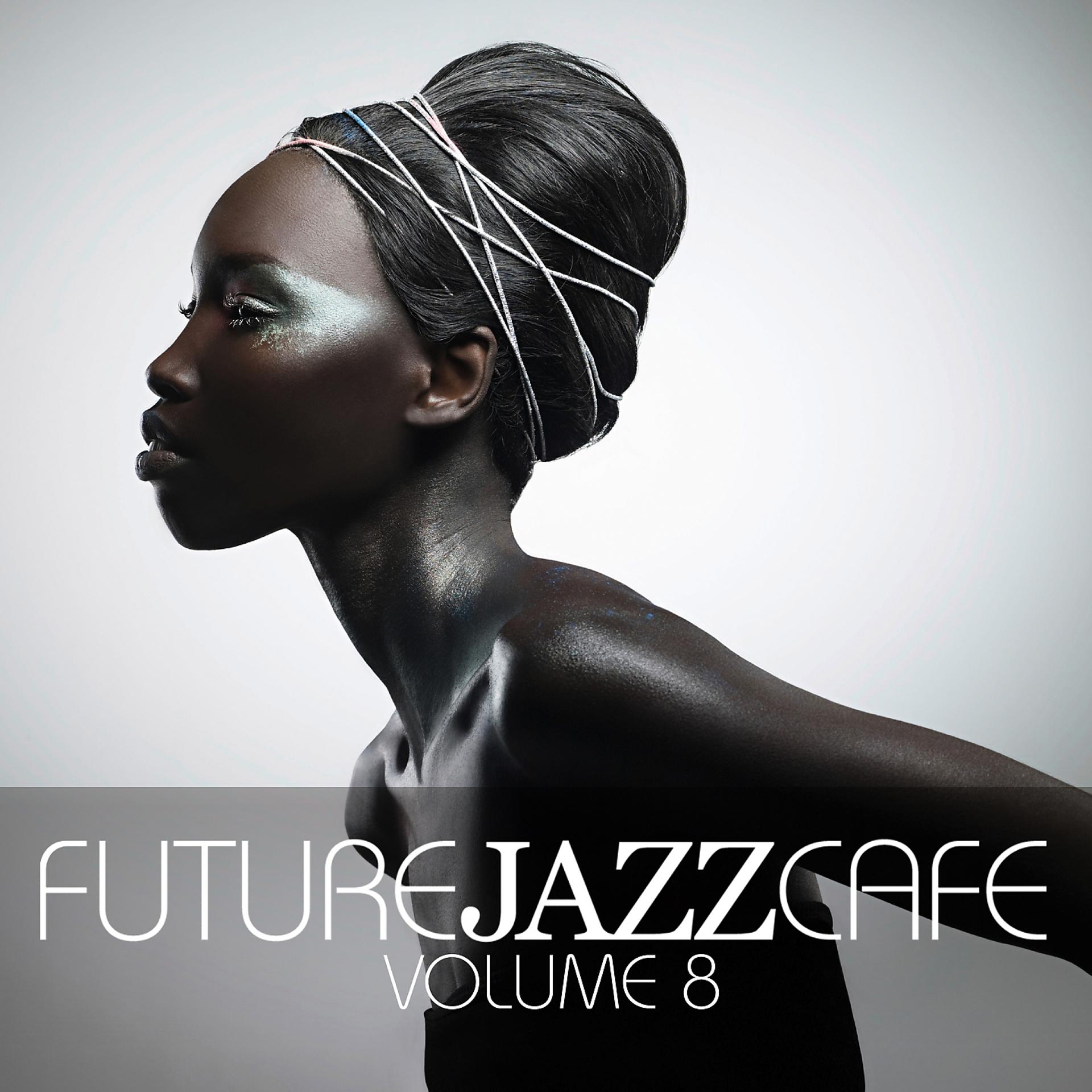 Постер альбома Future Jazz Cafe, Vol. 8