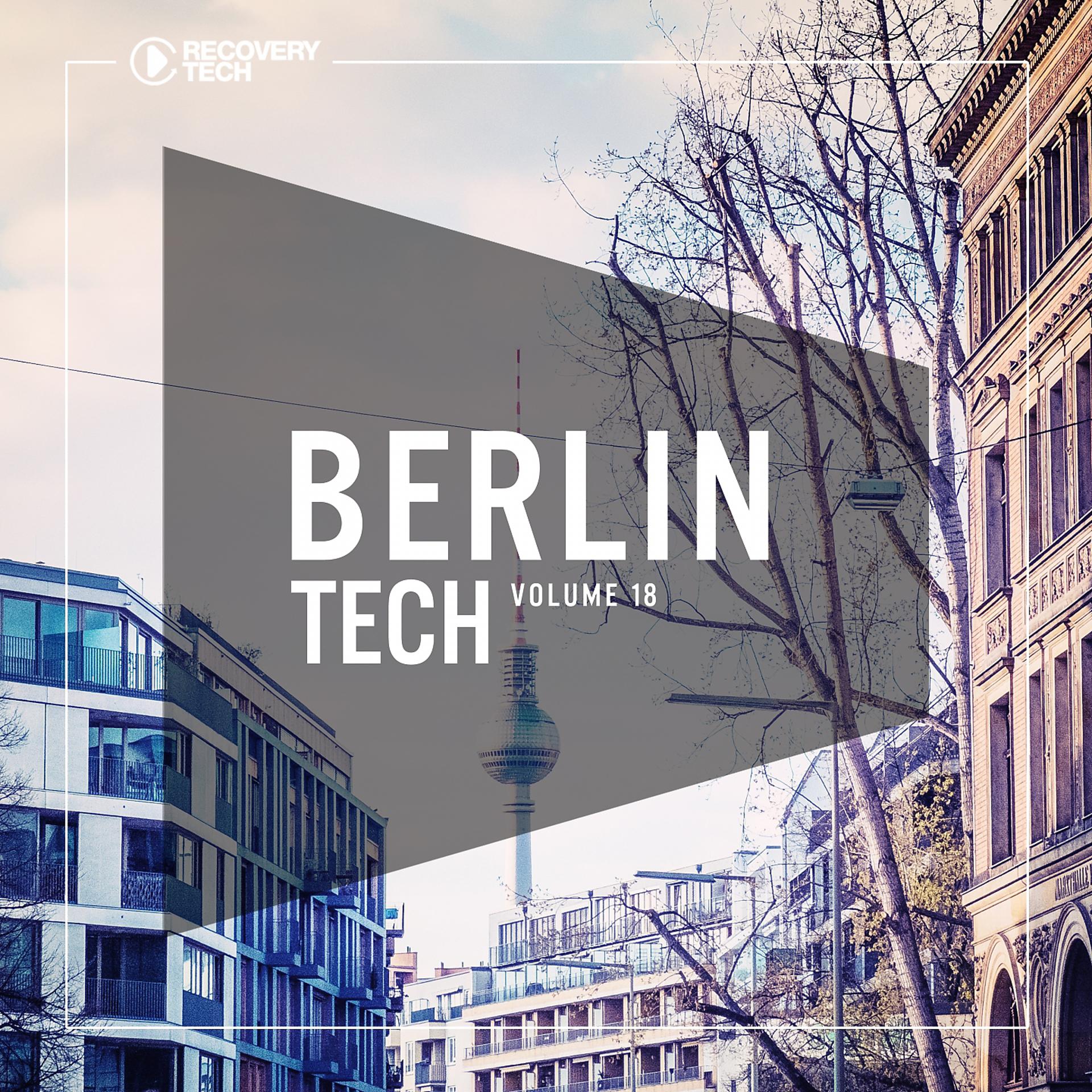 Постер альбома Berlin Tech, Vol. 18