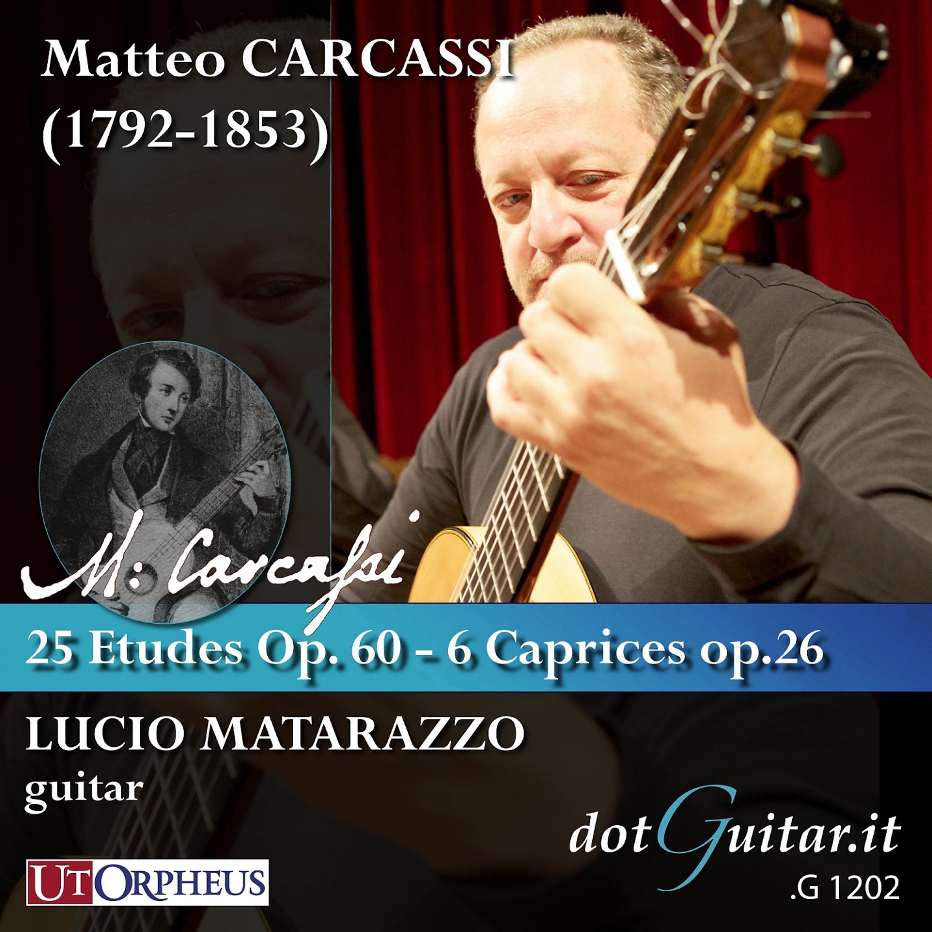 Постер альбома Matteo carcassi: 25 etudes mélodiques progressives op. 60 - 6 caprices op.26