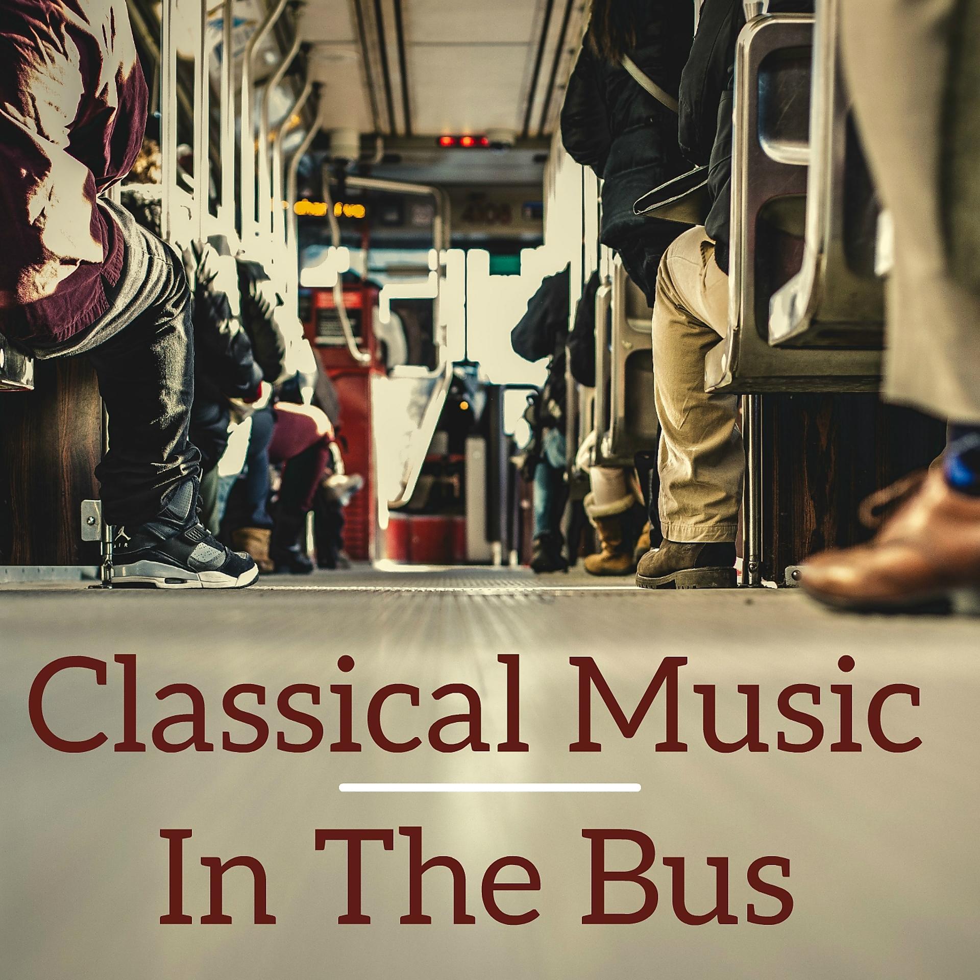 Постер альбома Classical Music in the Bus