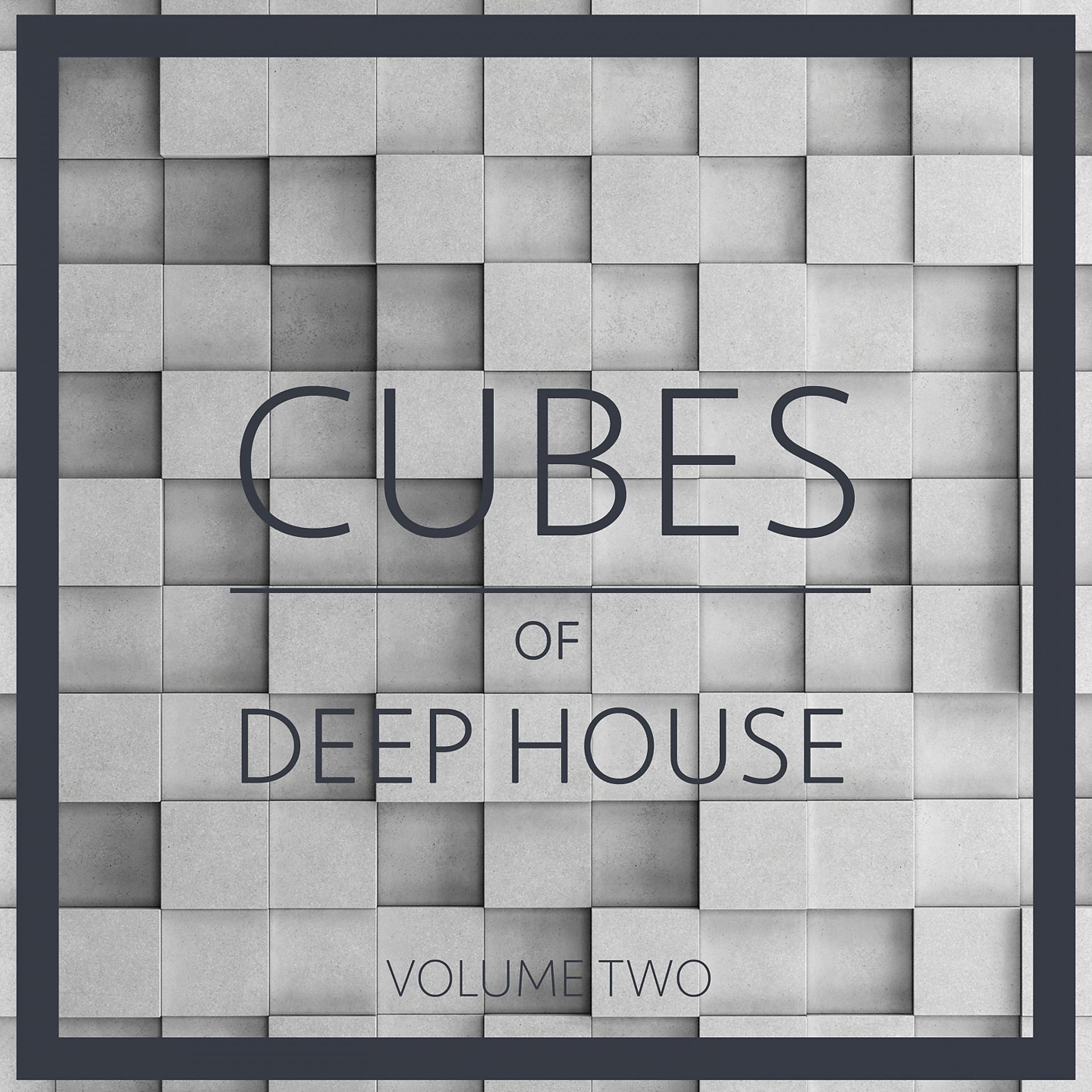 Постер альбома Cubes of Deep House, Vol. 2