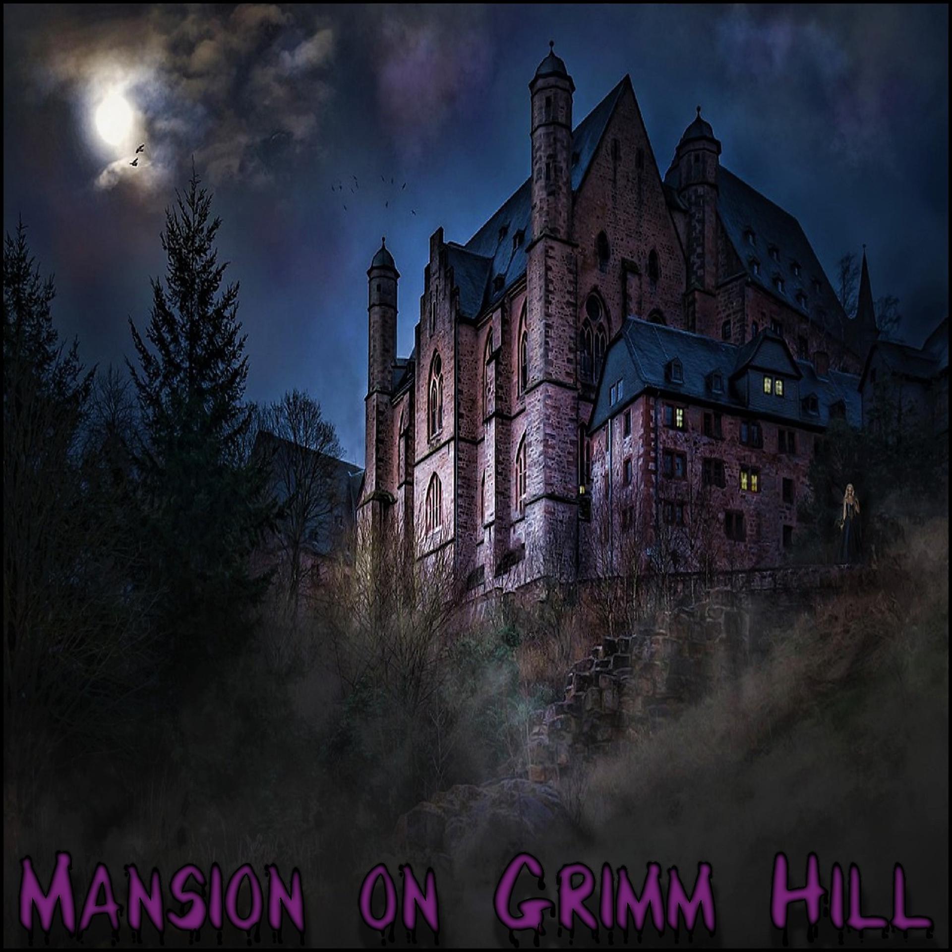 Постер альбома Mansion on Grimm Hill