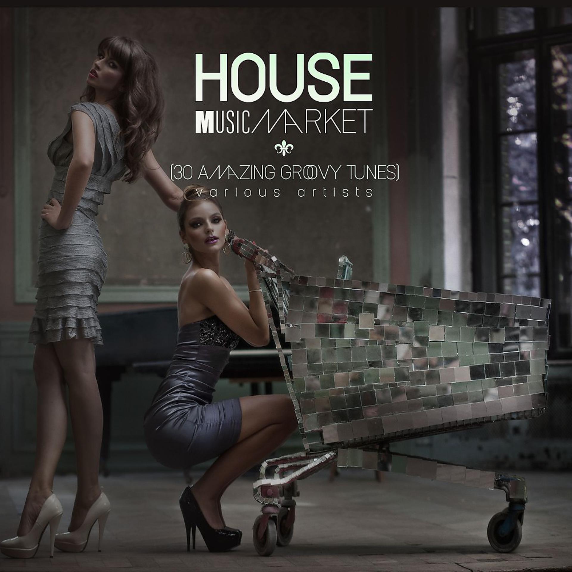 Постер альбома House Music Market (30 Amazing Groovytunes)