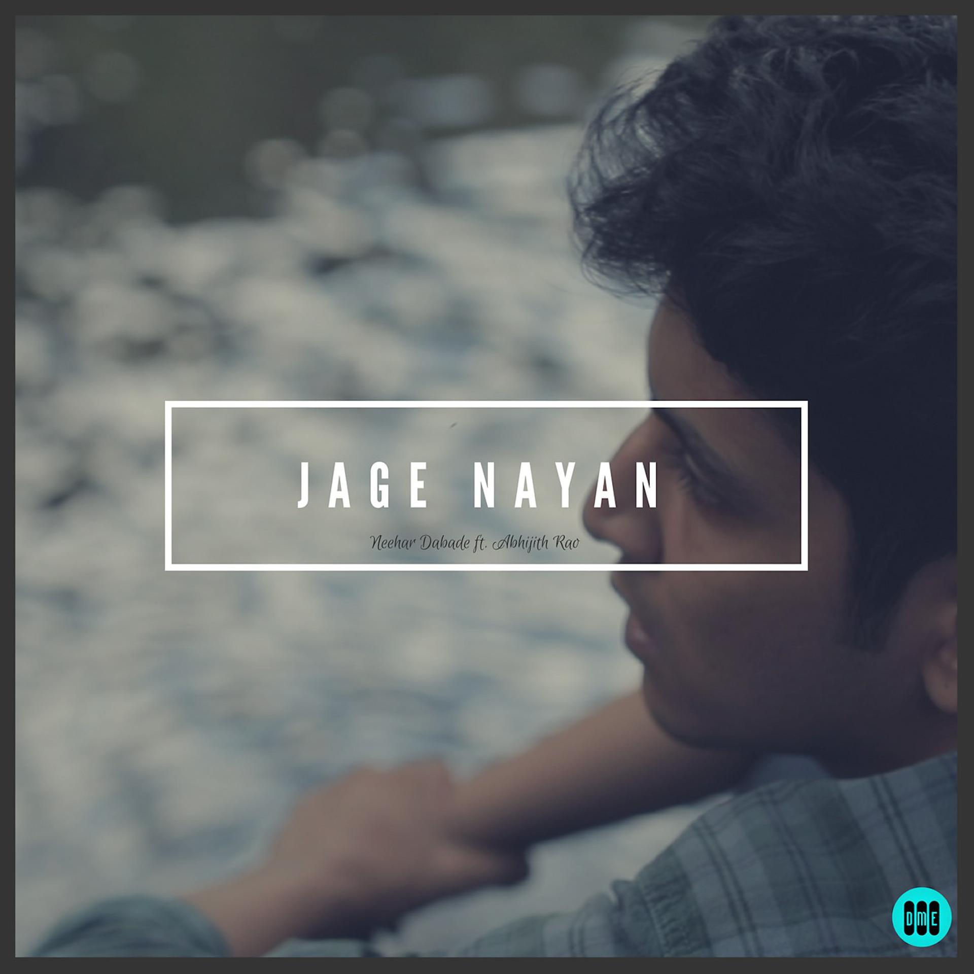 Постер альбома Jage Nayan (feat. Abhijith Rao)