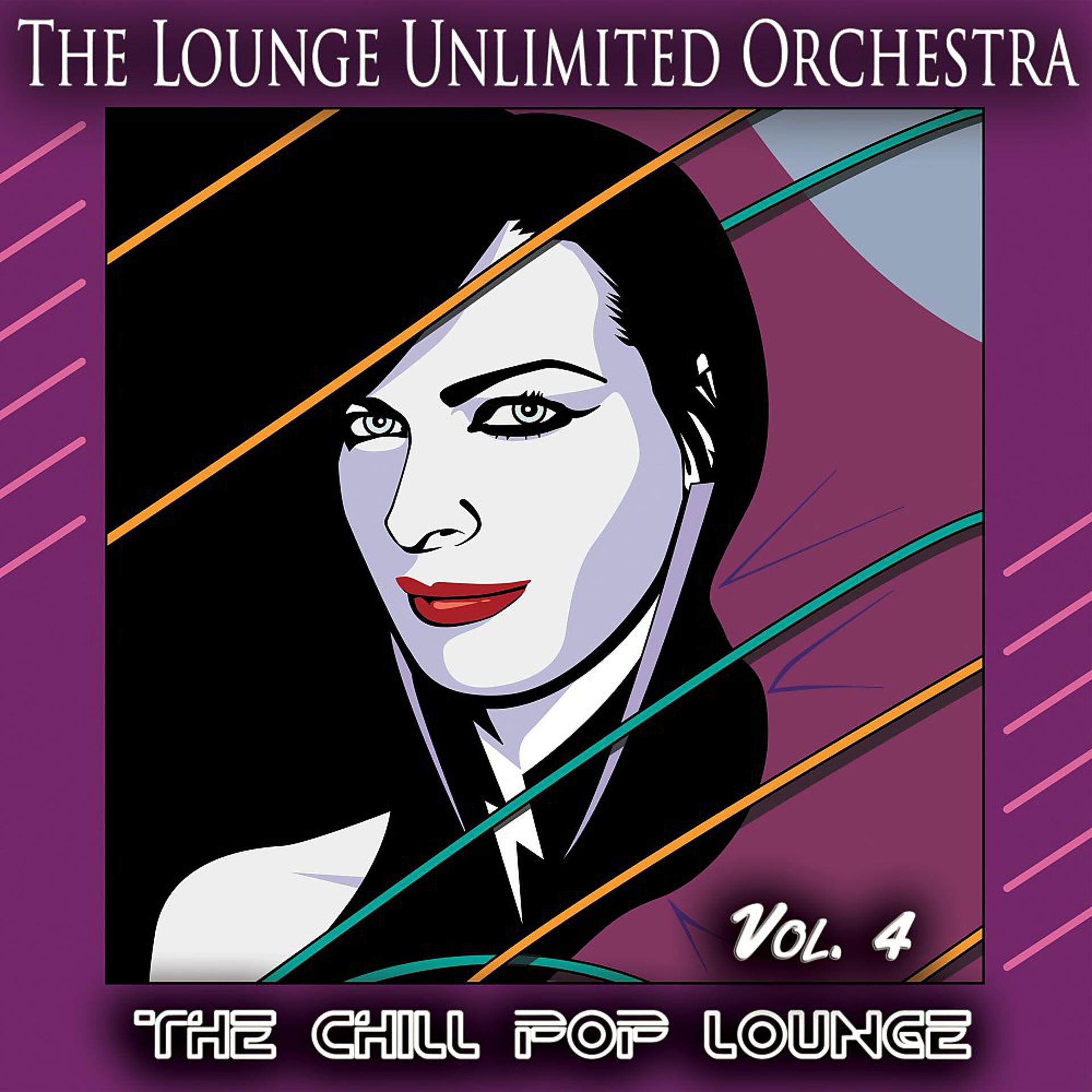 Постер альбома The Chill Pop Lounge, Vol. 4 (Pop Meets Chill and Lounge)
