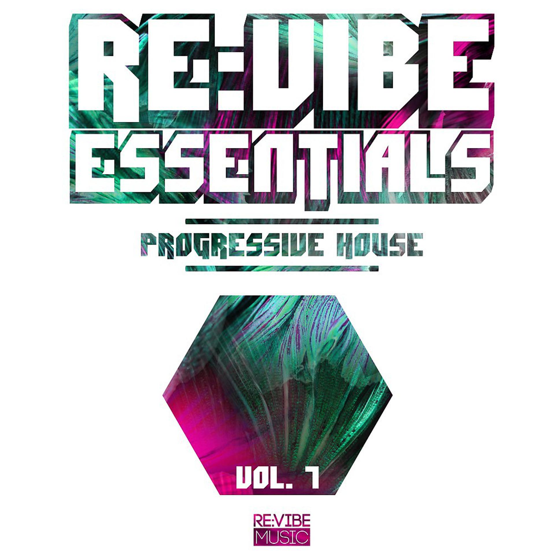 Постер альбома Re:Vibe Essentials - Progressive House, Vol. 7