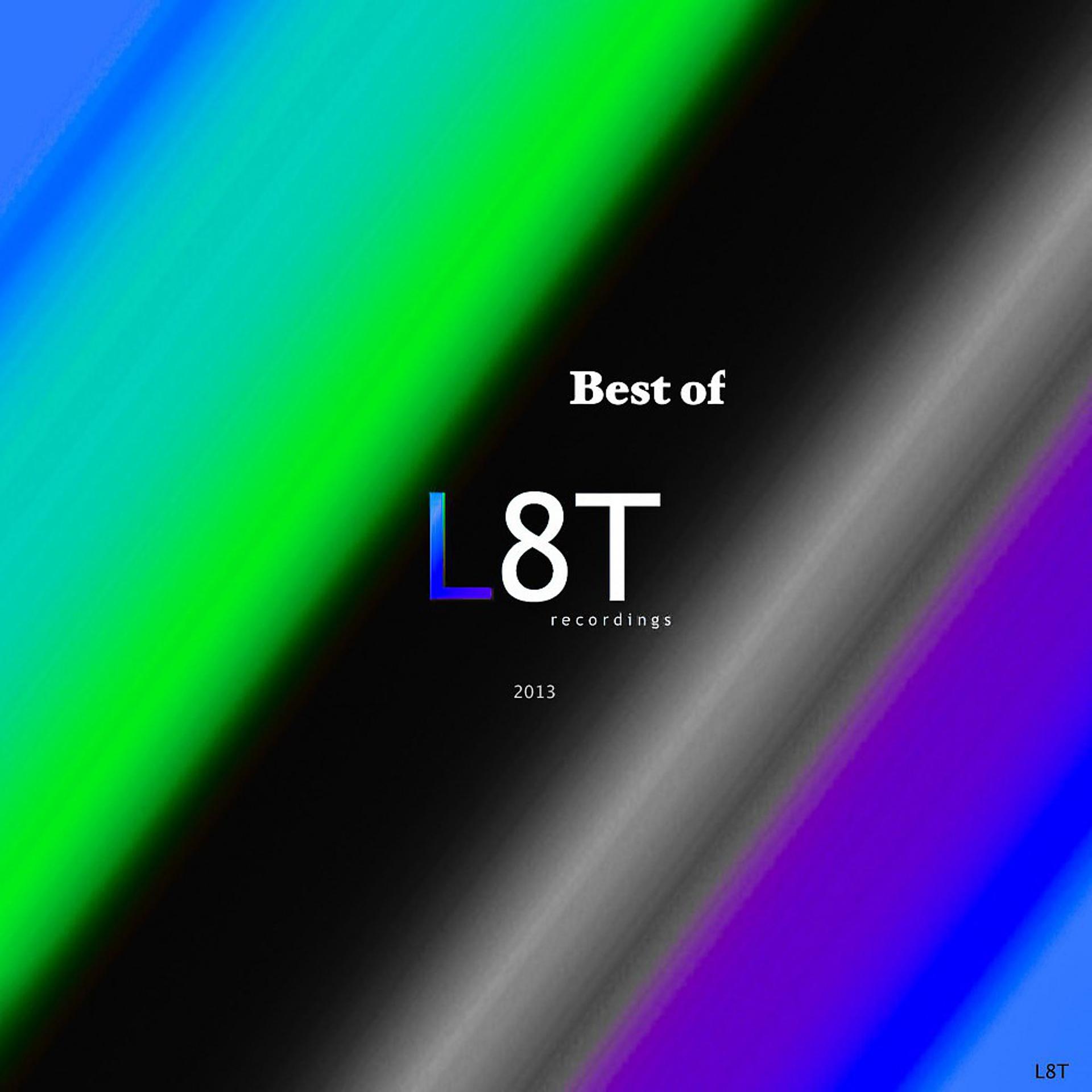 Постер альбома Best of L8T Recordings 2013