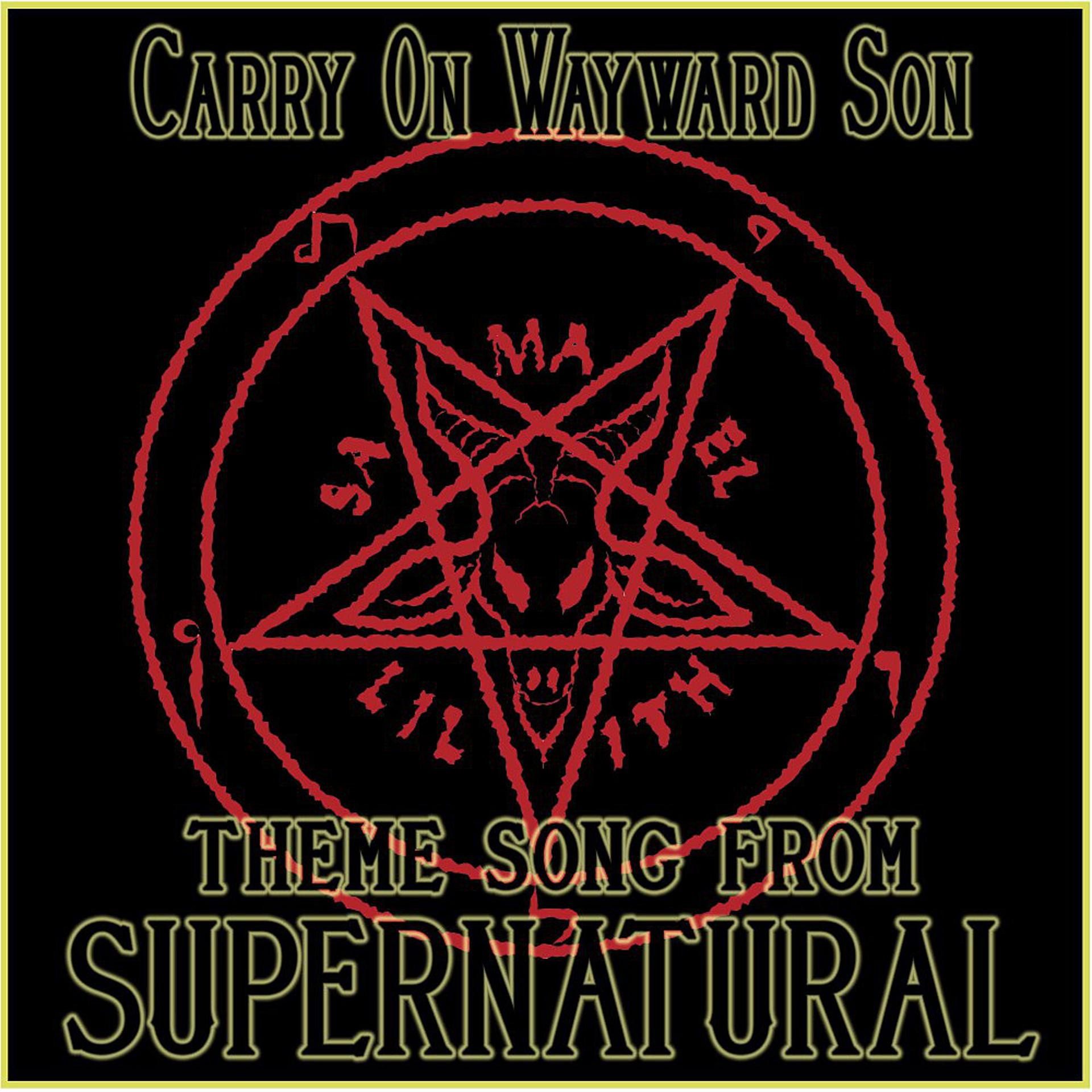 Постер альбома Carry on Wayward Son (Theme Song from "Supernatural")