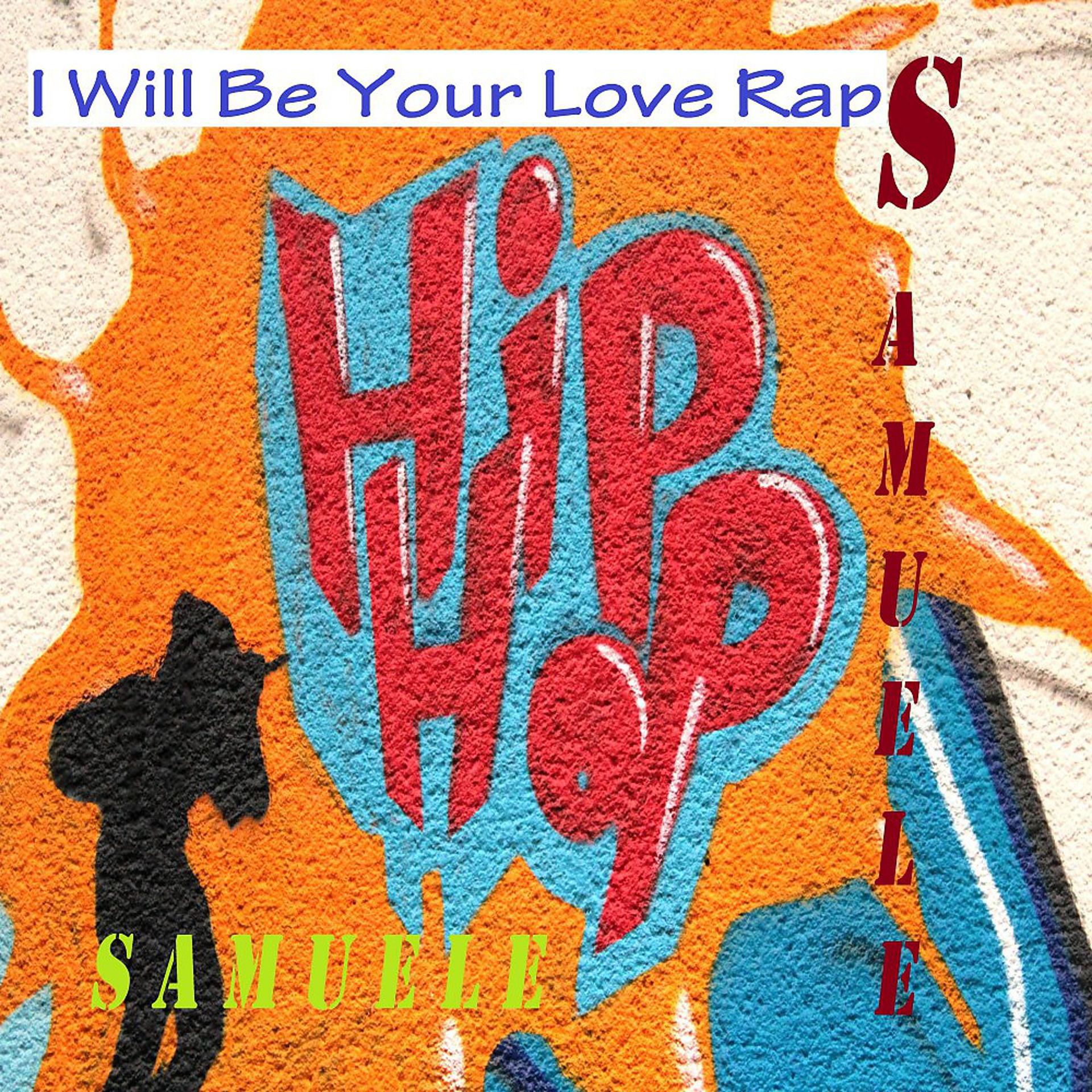 Постер альбома I Will Be Your Love Rap