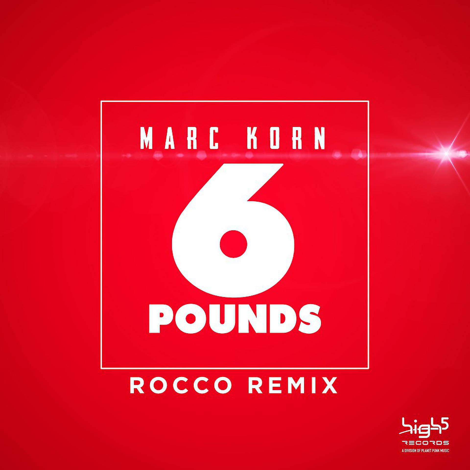 Постер альбома 6 Pounds (Rocco Remix)