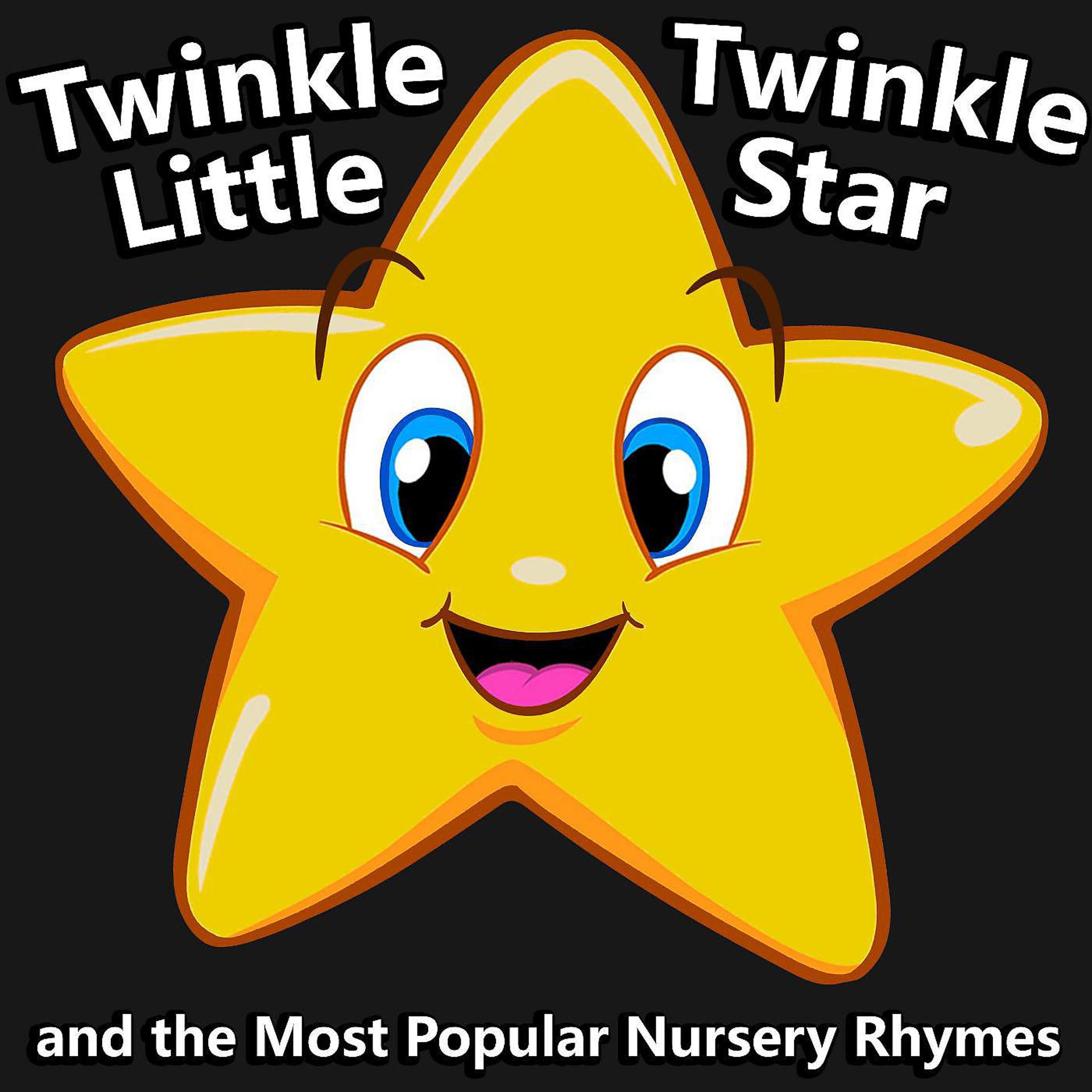 Постер альбома Twinkle Twinkle Little Star and the Most Popular Nursery Rhymes