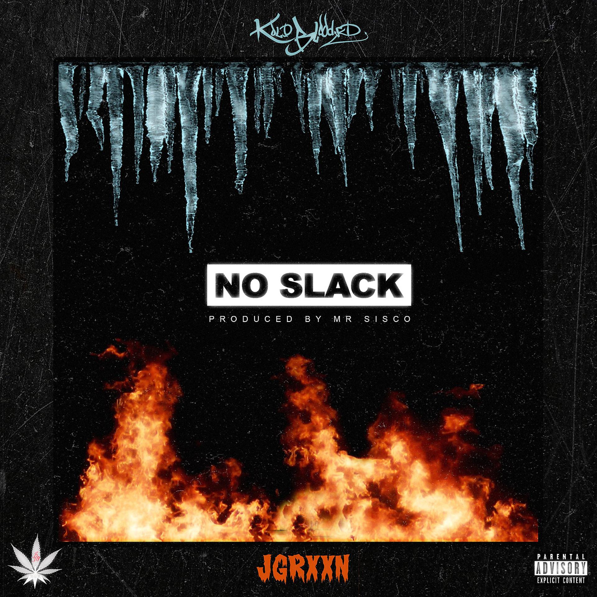 Постер альбома No Slack (feat. Jgrxxn)