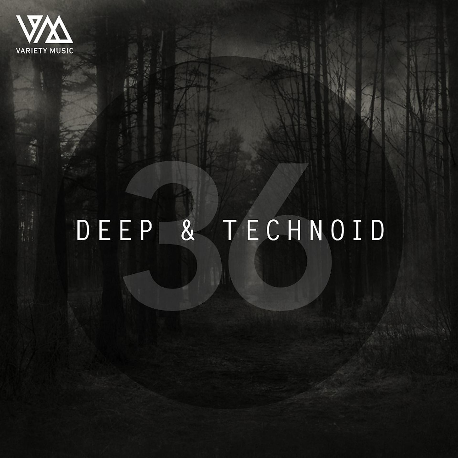 Постер альбома Deep & Technoid #36