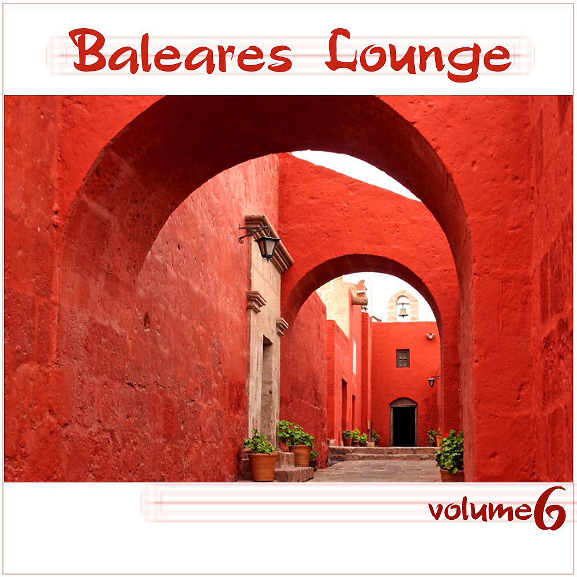 Постер альбома Baleares Lounge Vol. 6