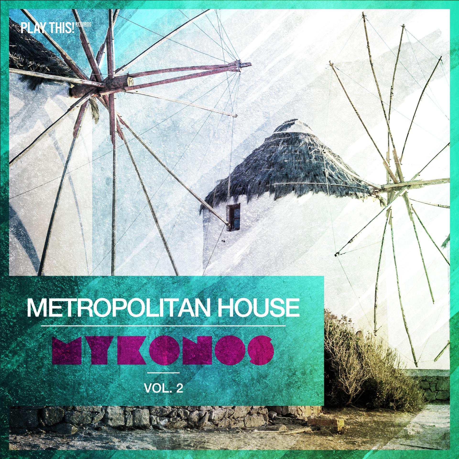 Постер альбома Metropolitan House: Mykonos, Vol. 2
