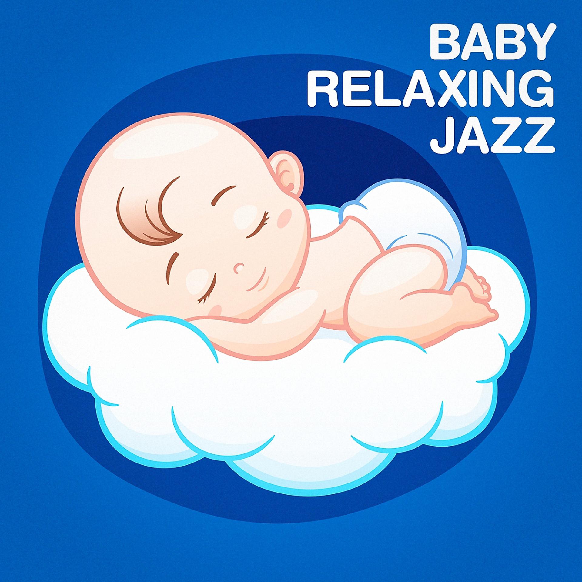 Постер альбома Baby Relaxing Jazz