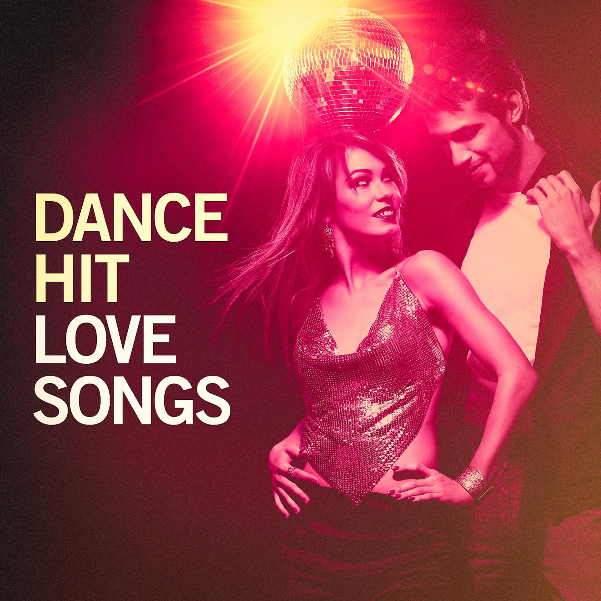 Постер альбома Dance Hit Love Songs