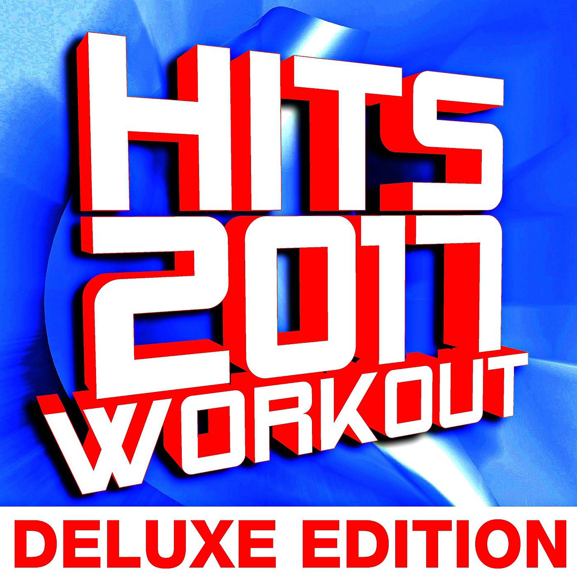 Постер альбома Hits 2017 Workout – Deluxe Edition