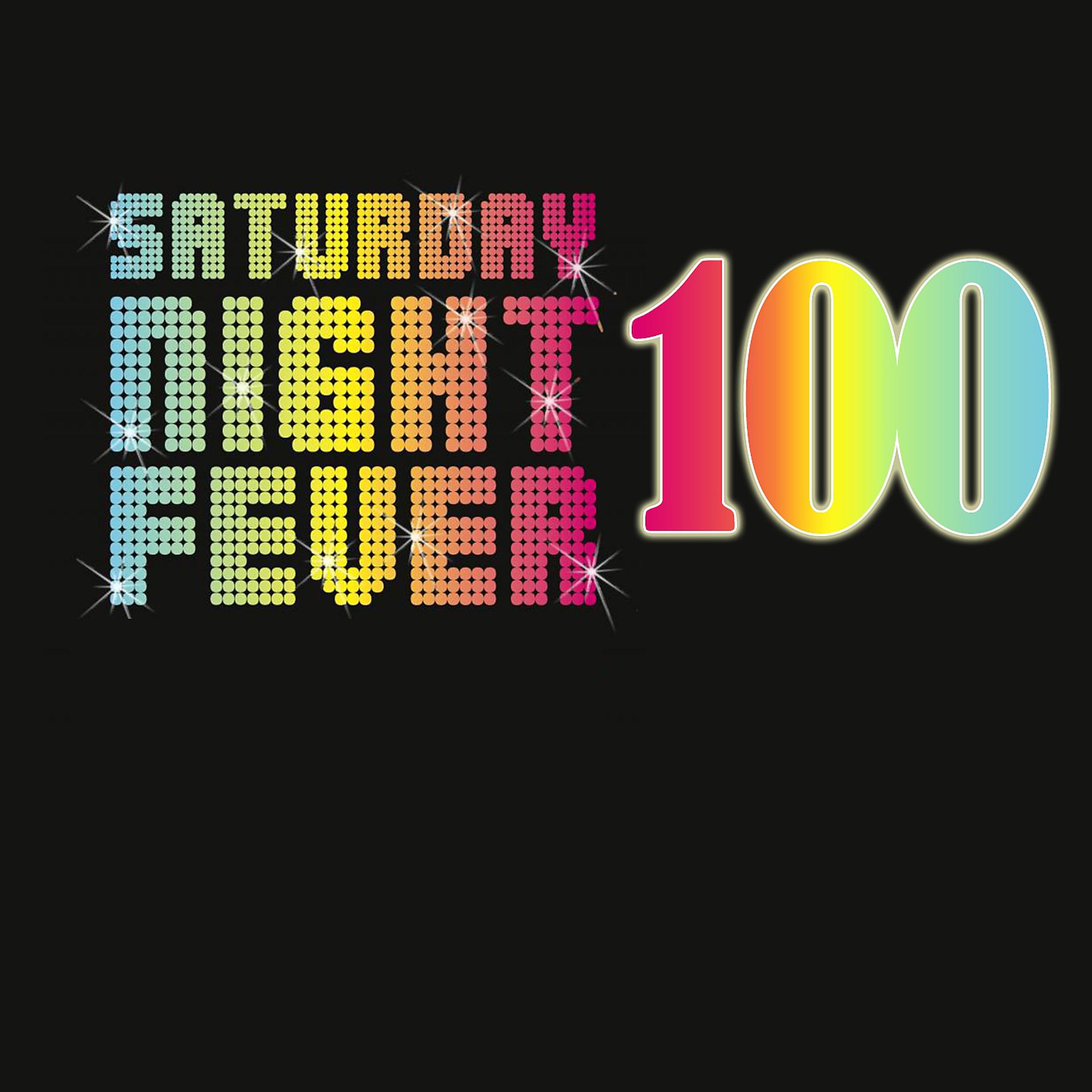 Постер альбома 100 Saturday Night Fever