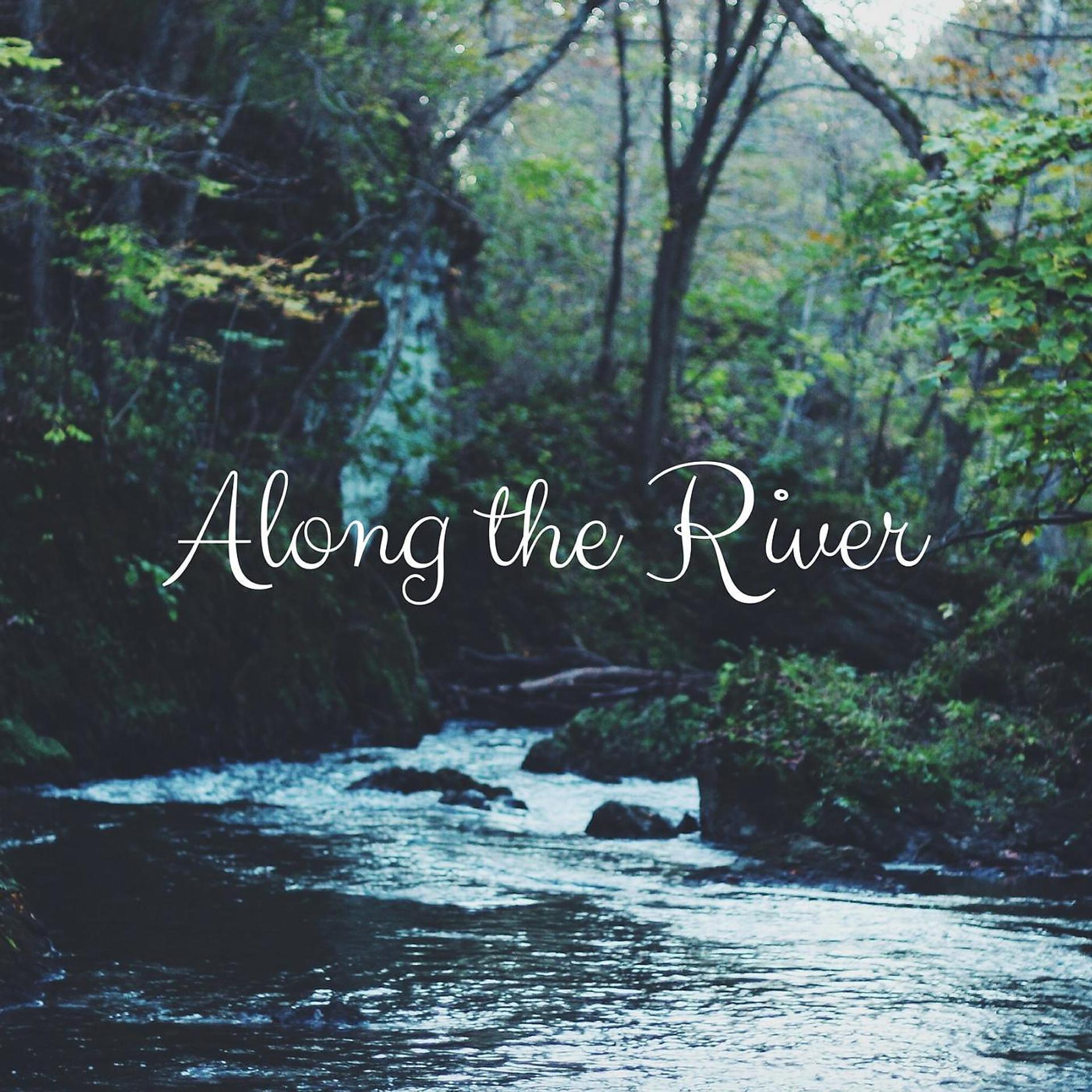 Постер альбома Along the River