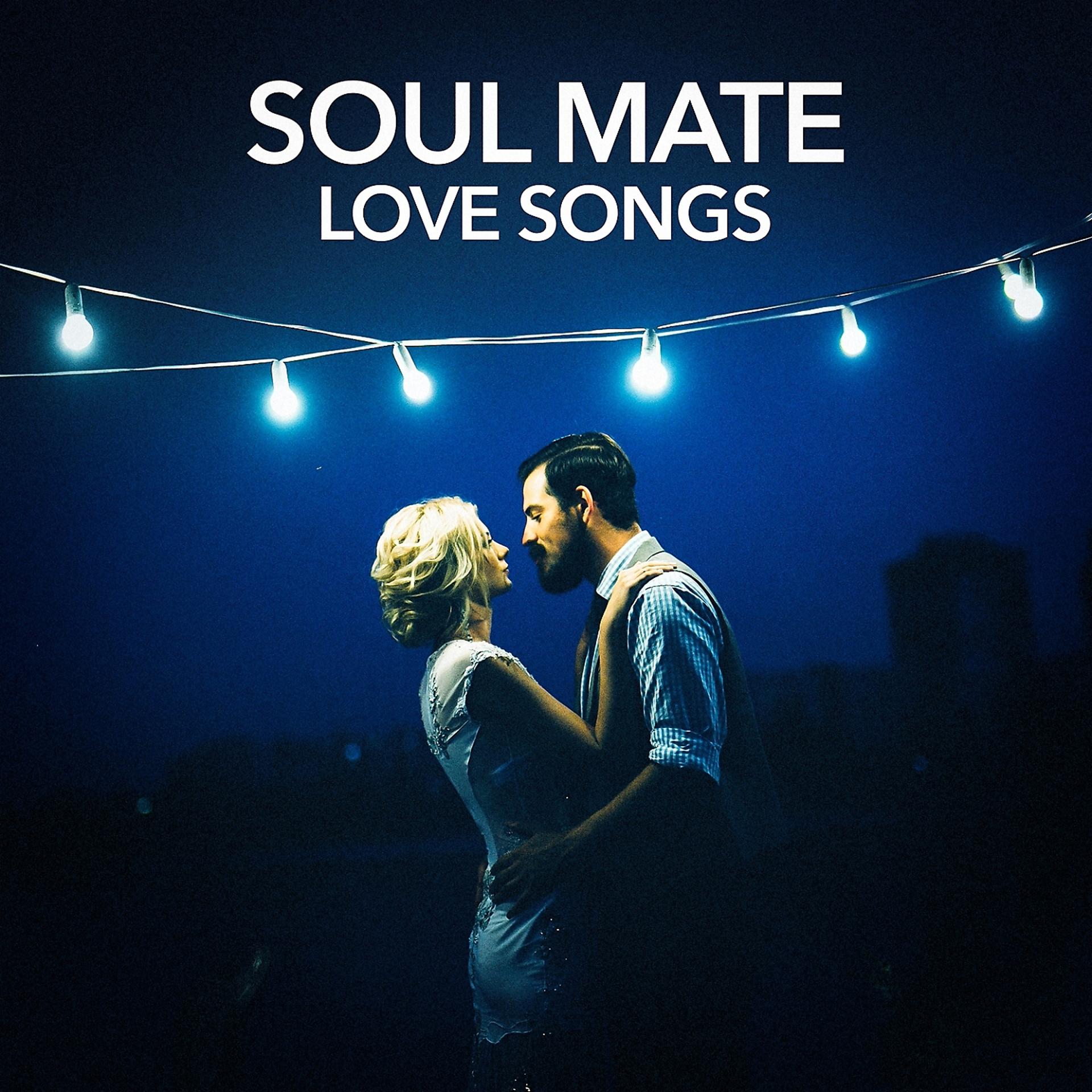 Постер альбома Soul Mate Love Songs