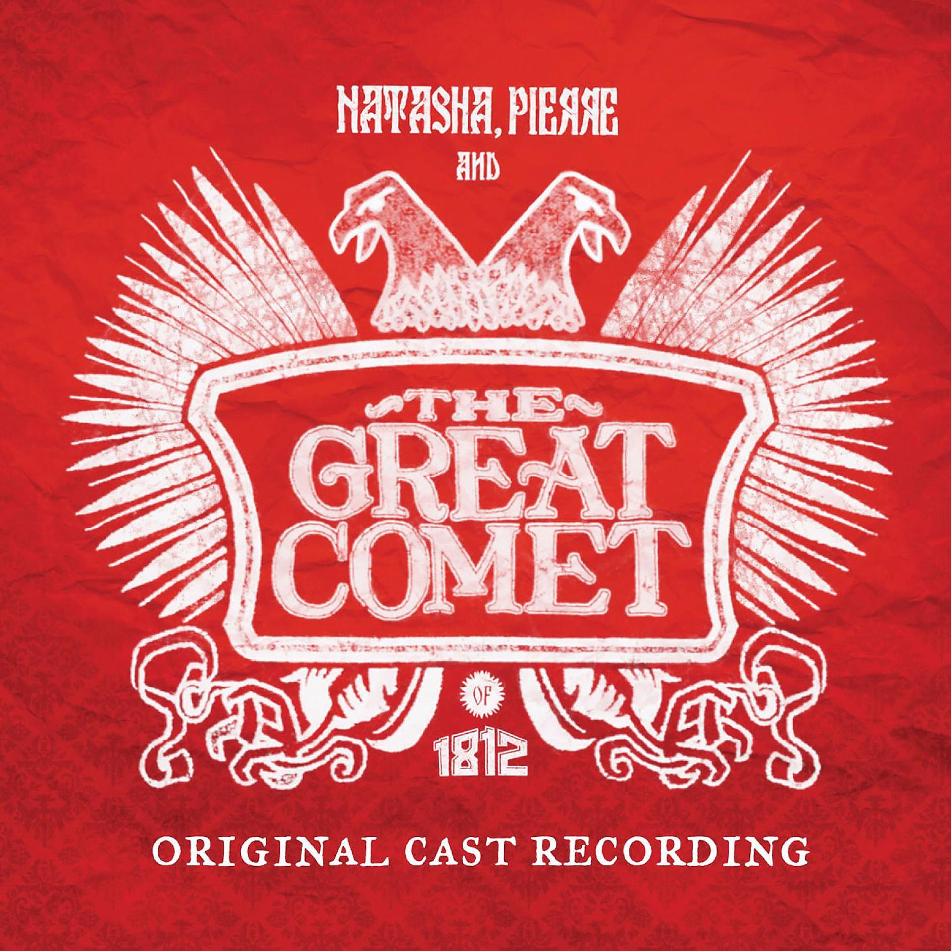 Постер альбома Natasha, Pierre And The Great Comet Of 1812 (Original Cast Recording)