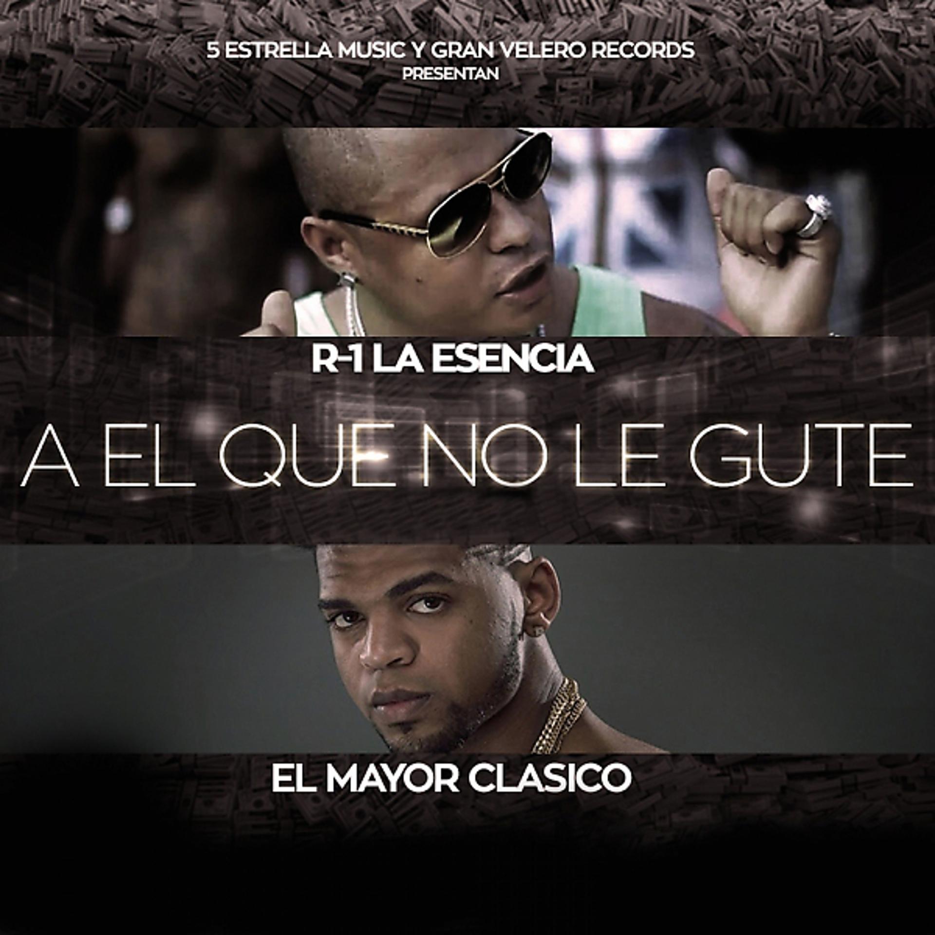 Постер альбома A el Que No Le Gute (feat. El Mayor Clasico)