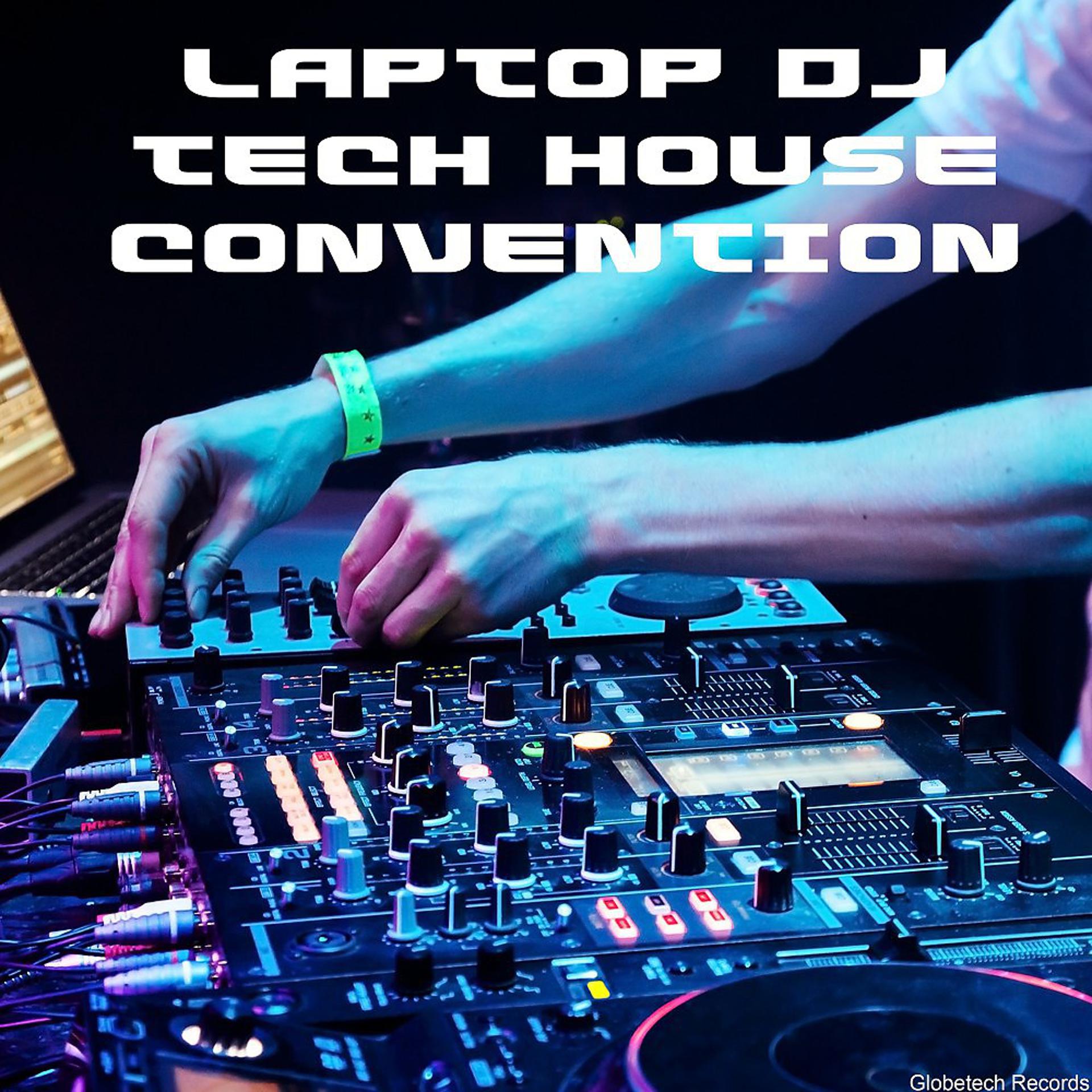 Постер альбома Laptop DJ Tech House Convention