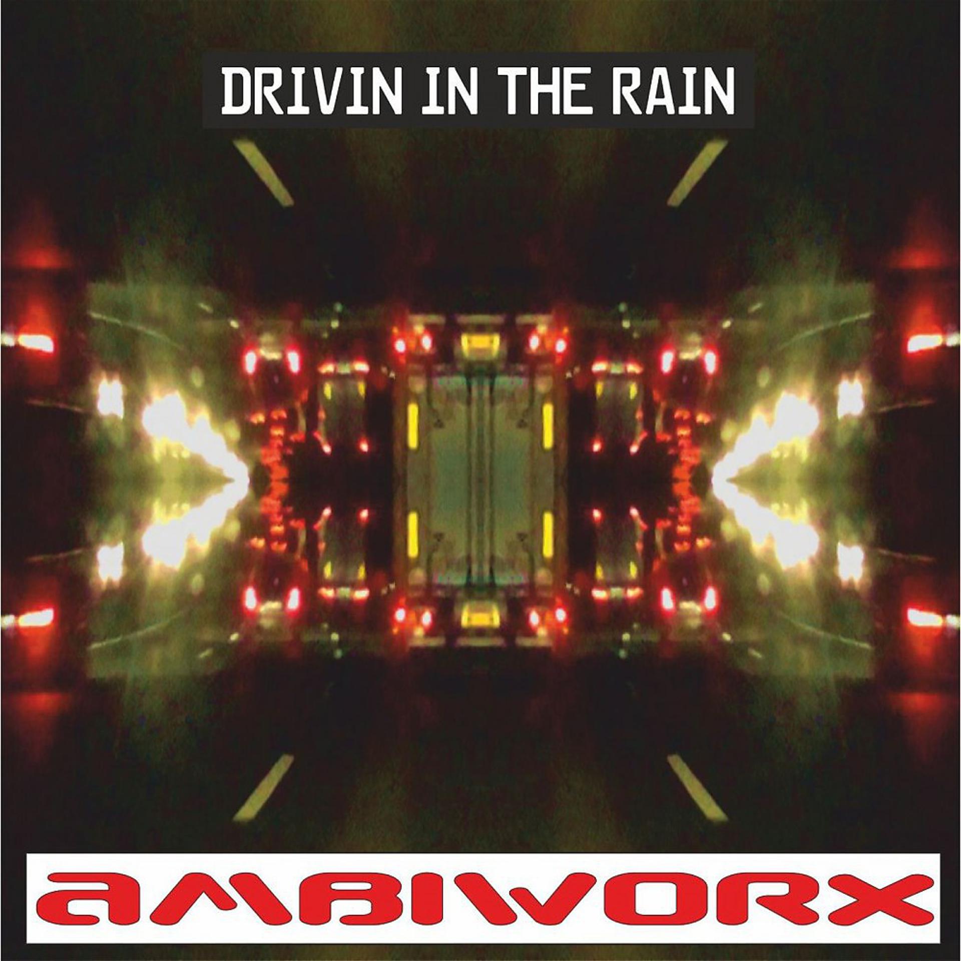 Постер альбома Drivin' in the Rain