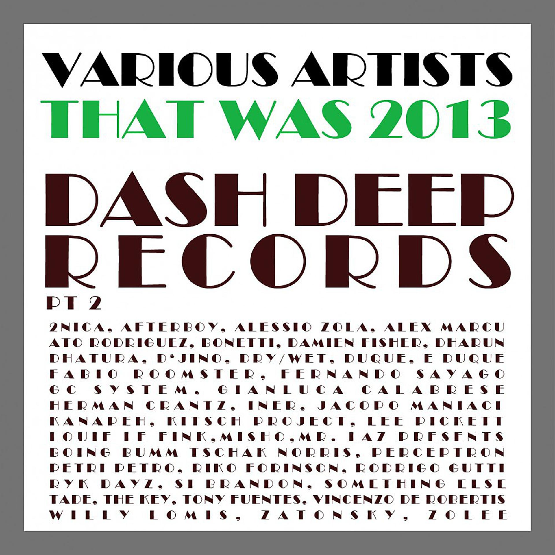 Постер альбома That Was 2013 Dash Deep Records, Pt. 2