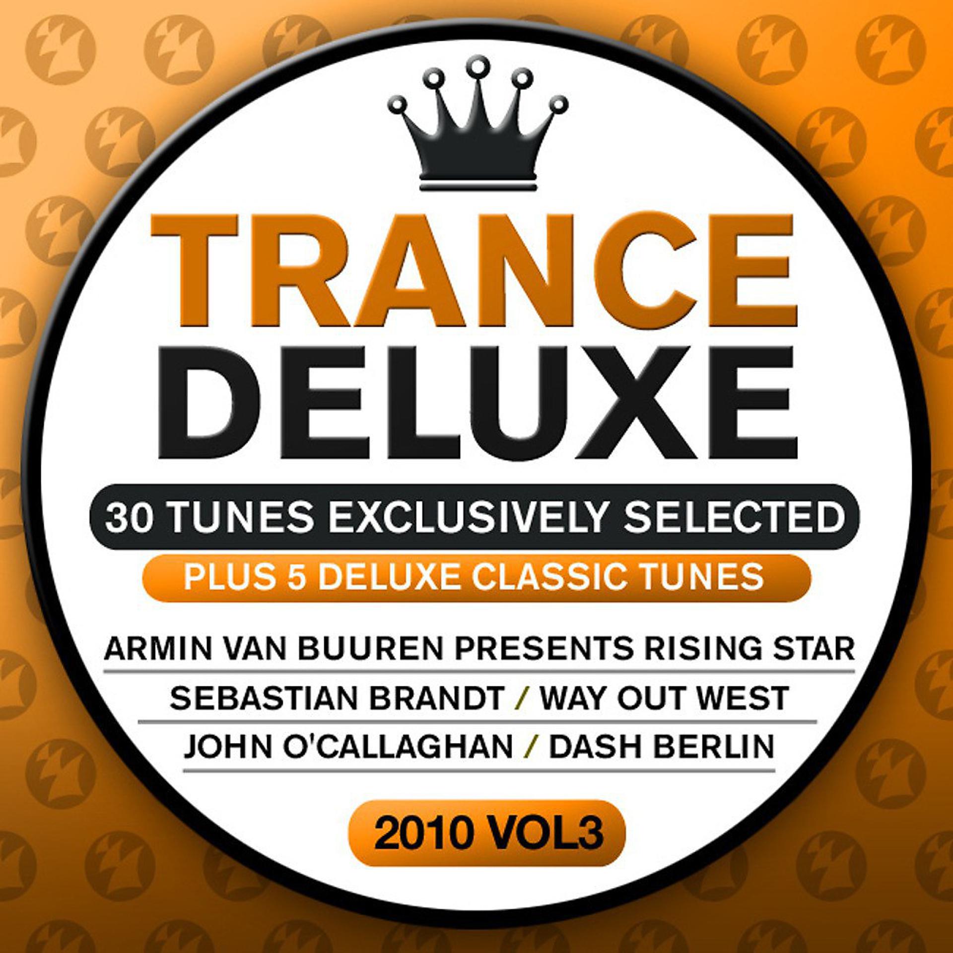 Постер альбома Trance Deluxe 2010, Vol. 3 (30 Tunes Exclusively Selected) [Plus 5 Delux Classic Tunes]