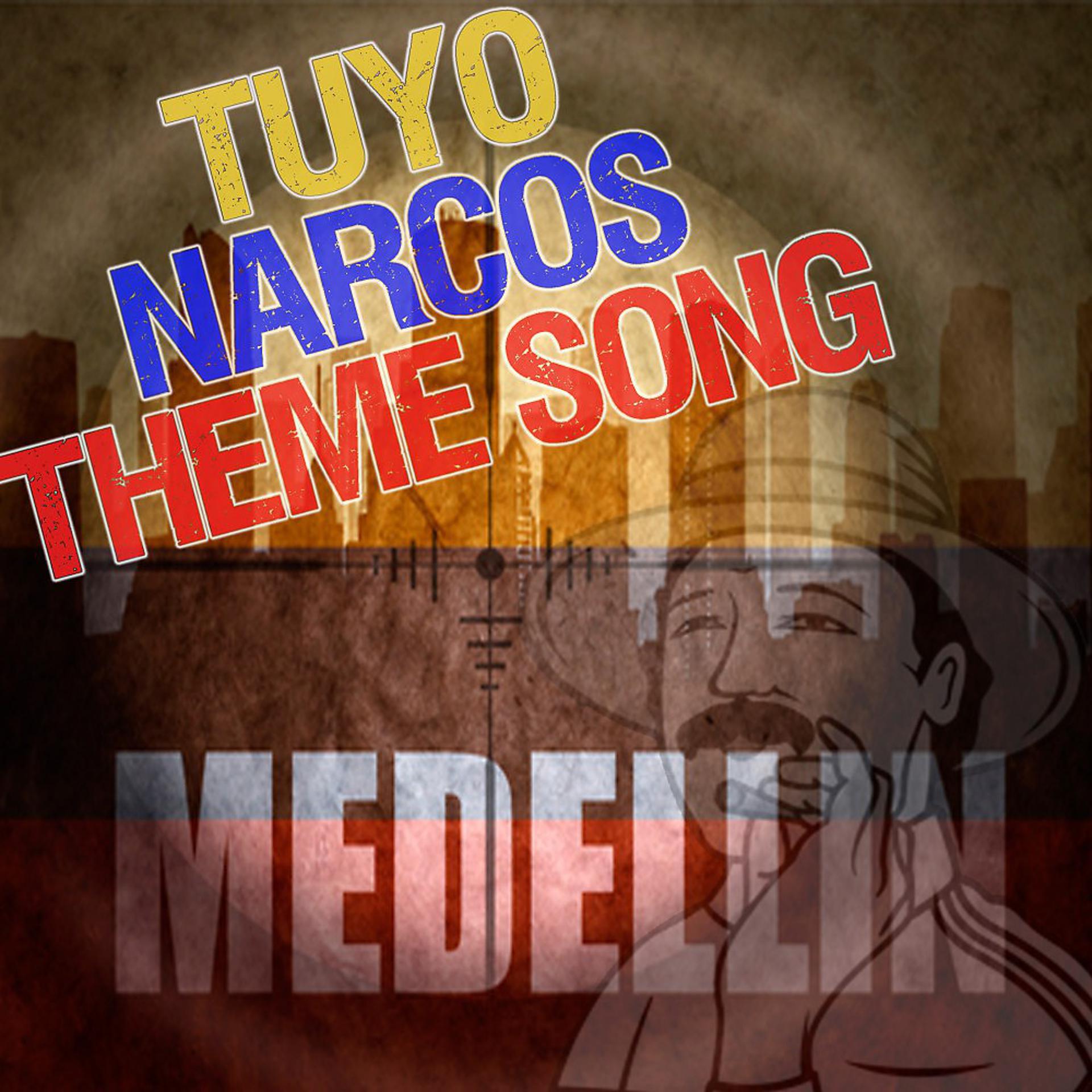 Постер альбома Tuyo - Narcos TV Theme Song