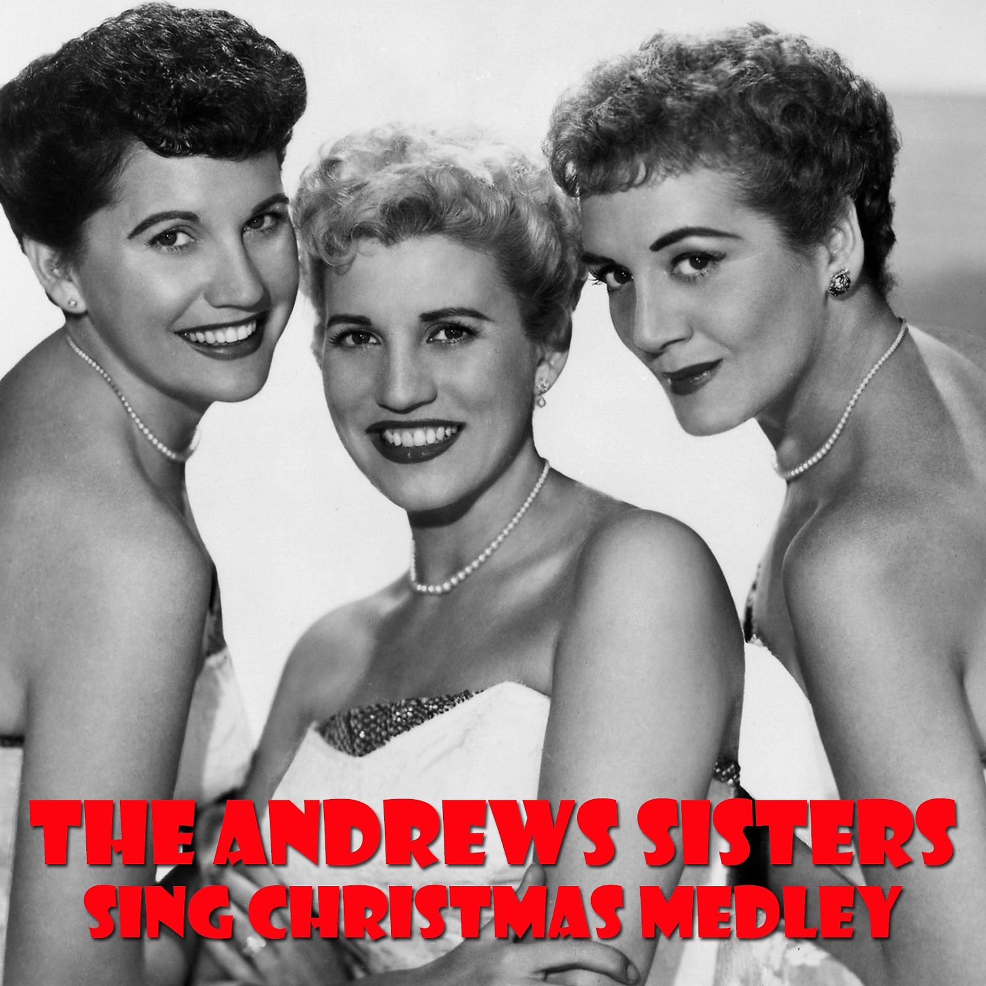 Постер альбома The Andrews Sisters Sing Christmas Medley: Jing a Ling Jing a Ling / Jingle Bells / The Christmas Tree Angel / Santa Claus Is Coming to Town / Here Comes Santa Claus / Poppa Santa Claus / The Twelve Days of Christmas / Winter Wonderland / Sleigh Ride / Me