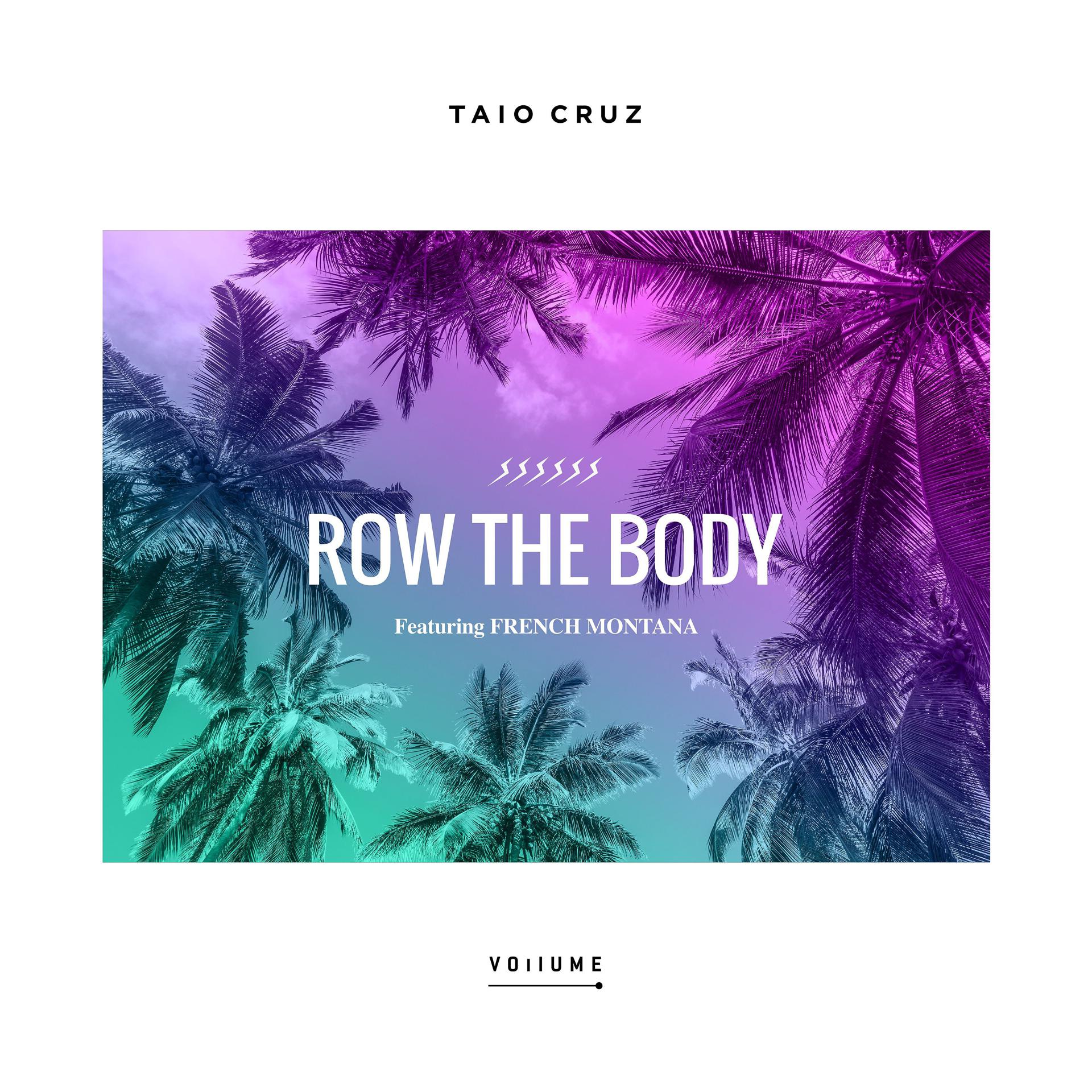 Постер альбома Row The Body (feat. French Montana)
