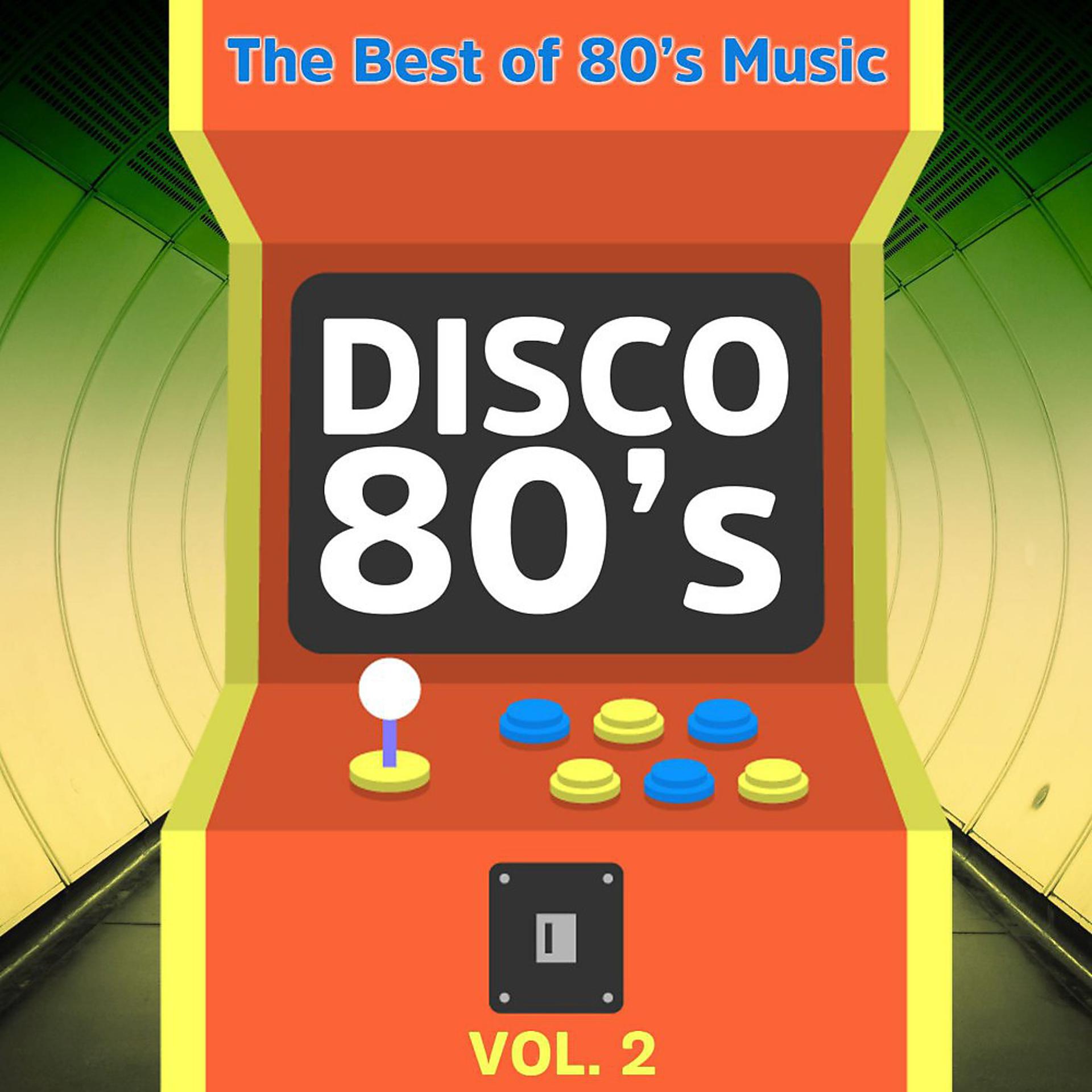 Постер альбома Disco 80's. Vol. 2 (The Best of 80's Music)