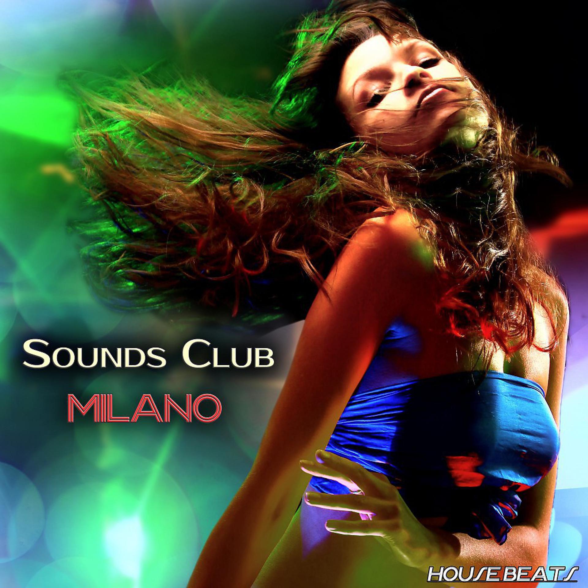 Постер альбома Sounds Club "Milano" (House Beats)