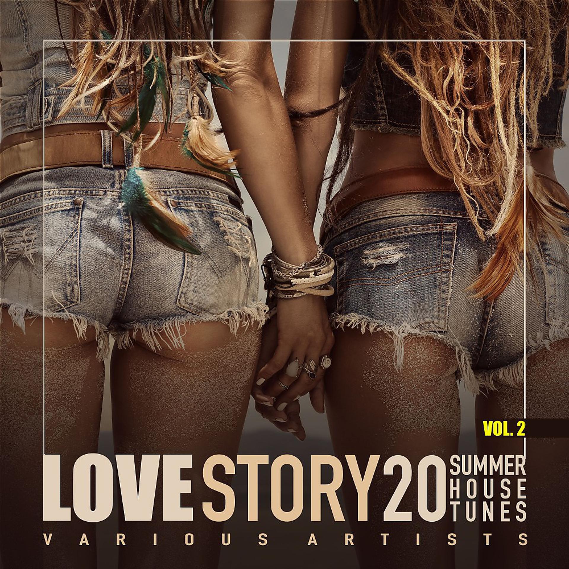 Постер альбома Love Story, Vol. 2 (20 Summer House Tunes)