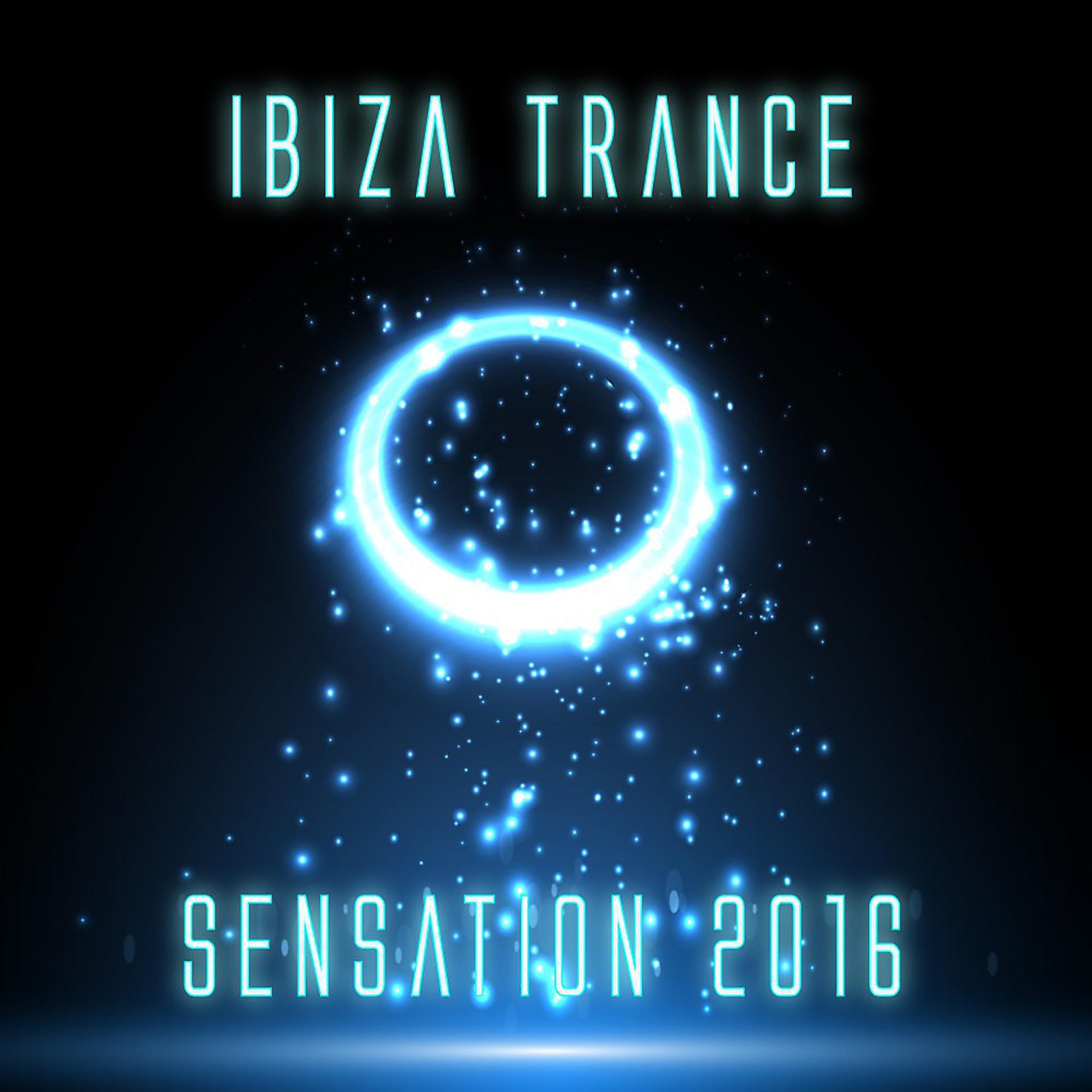 Постер альбома Ibiza Trance Sensation 2016