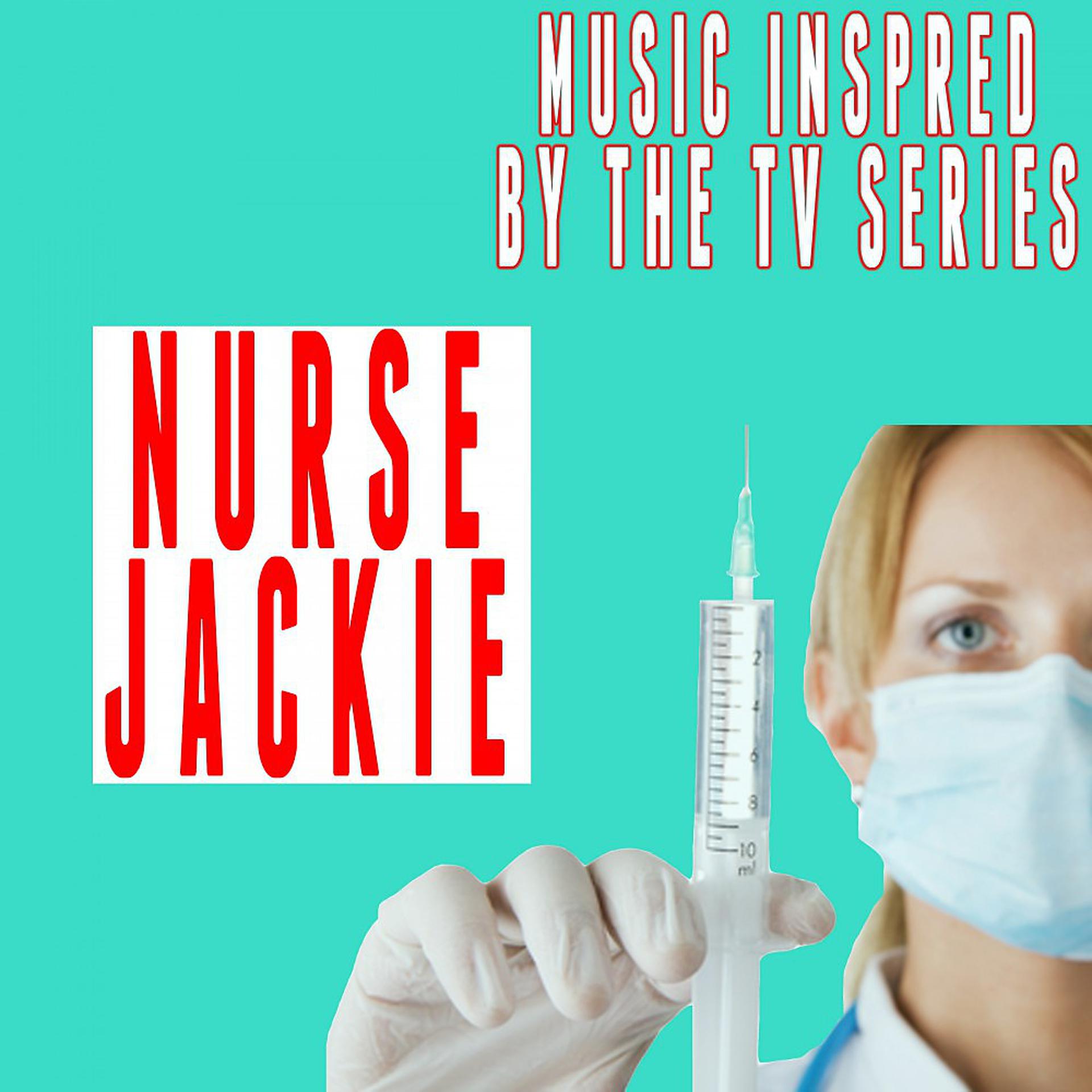 Постер альбома Music Inspired by the TV Series: Nurse Jackie
