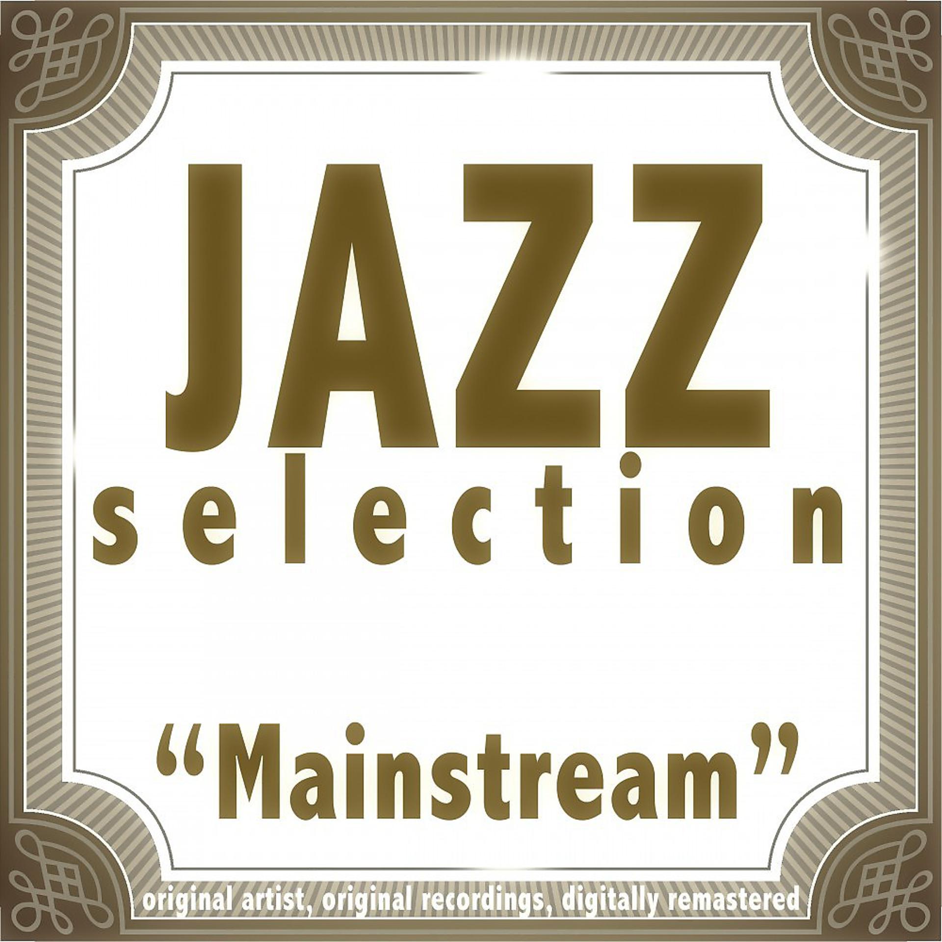 Постер альбома Jazz Selection: Mainstream