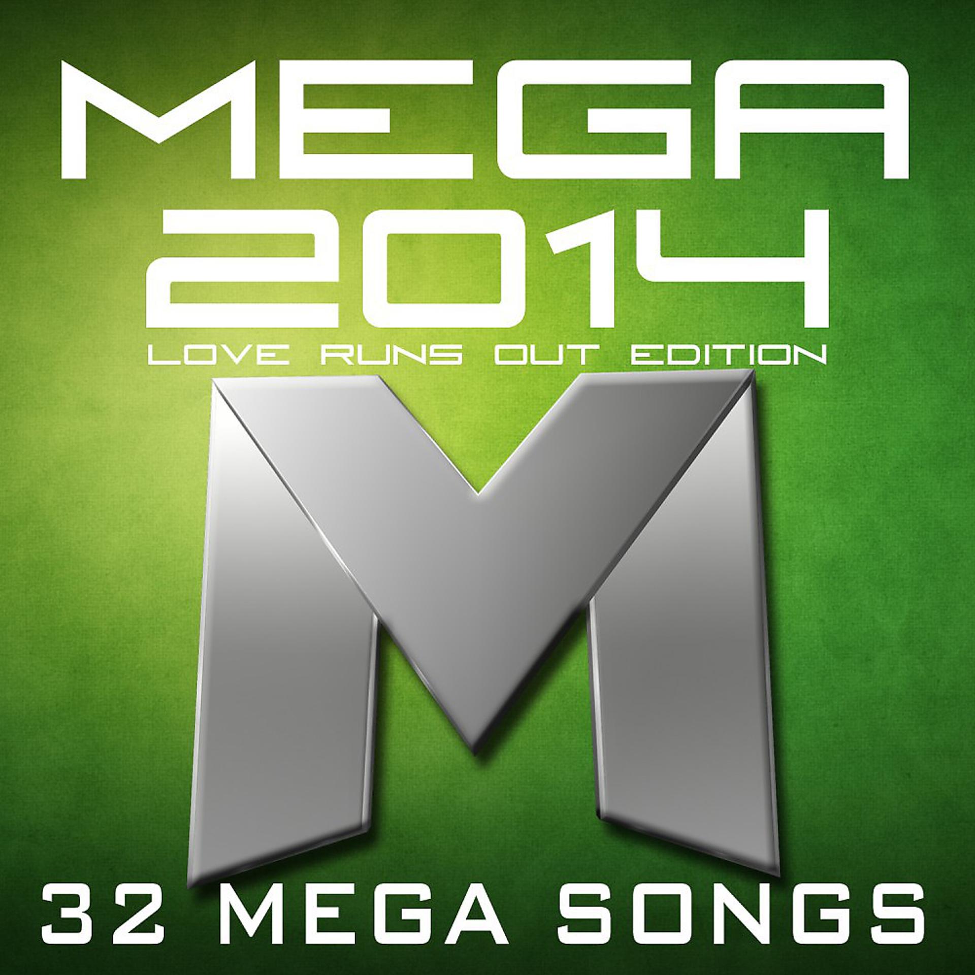 Постер альбома Mega 2014 (Love Runs out Edition)