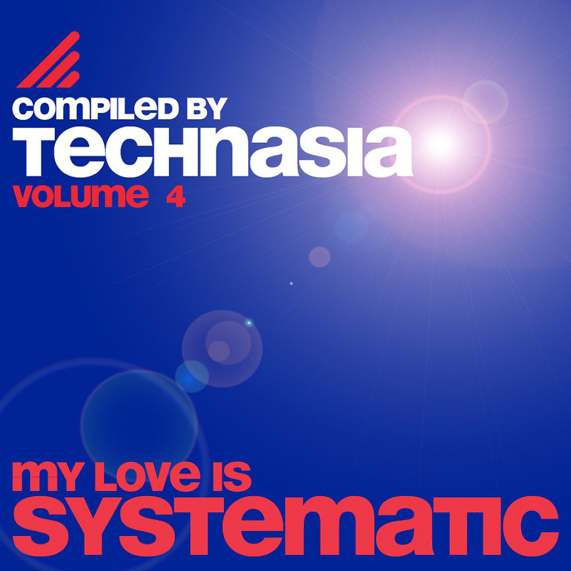 Постер альбома My Love Is Systematic, Vol. 4 (Compiled by Technasia)