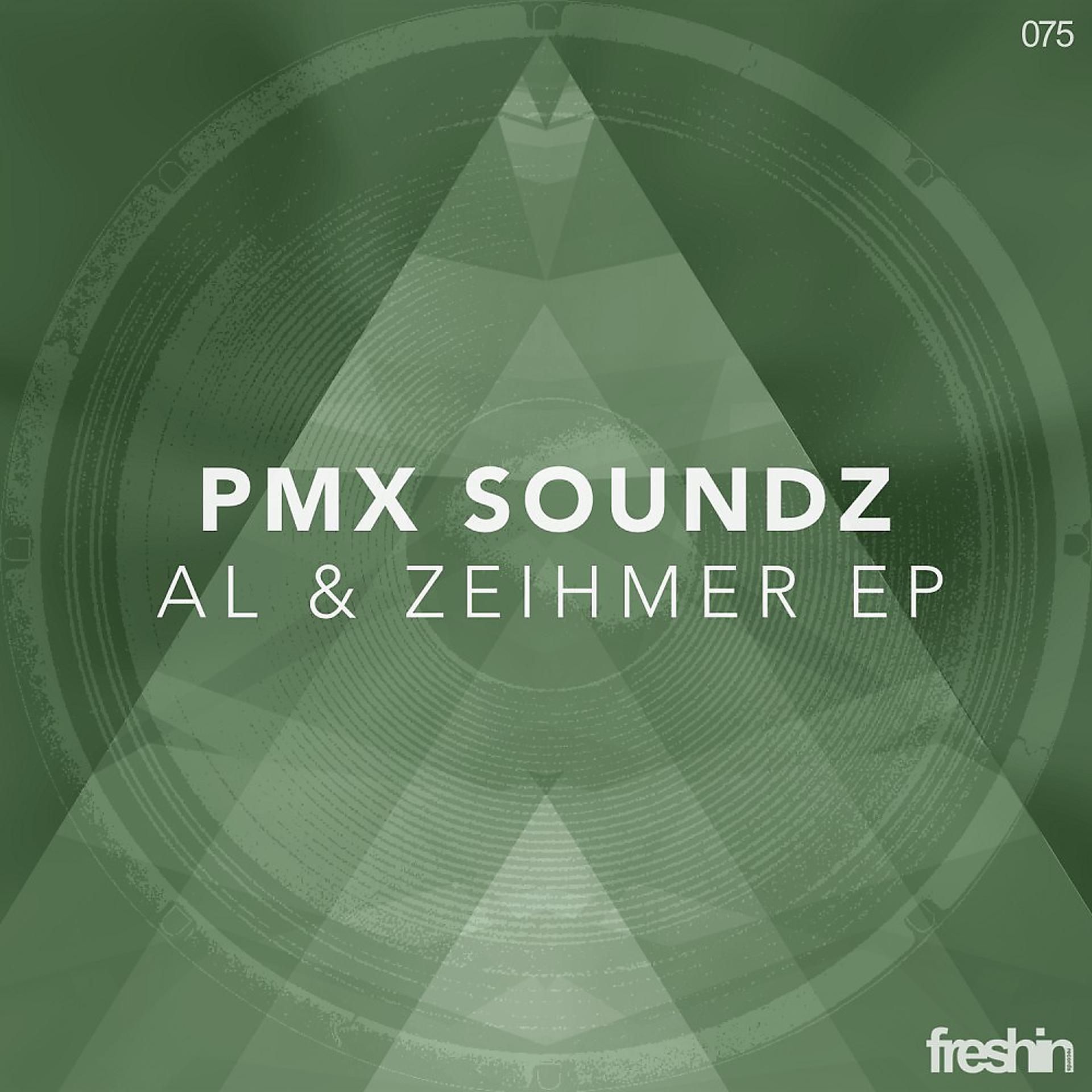 Постер альбома Pmx Soundz - Al & Zeihmer EP