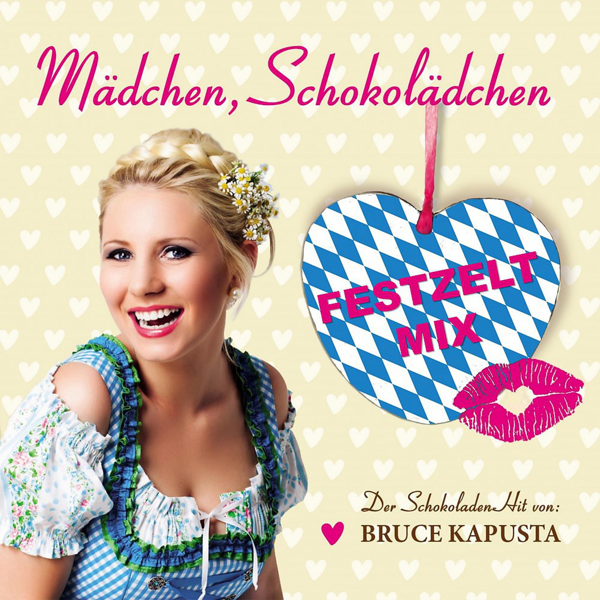 Постер альбома Mädchen, Schokolädchen (Festzelt Mix)