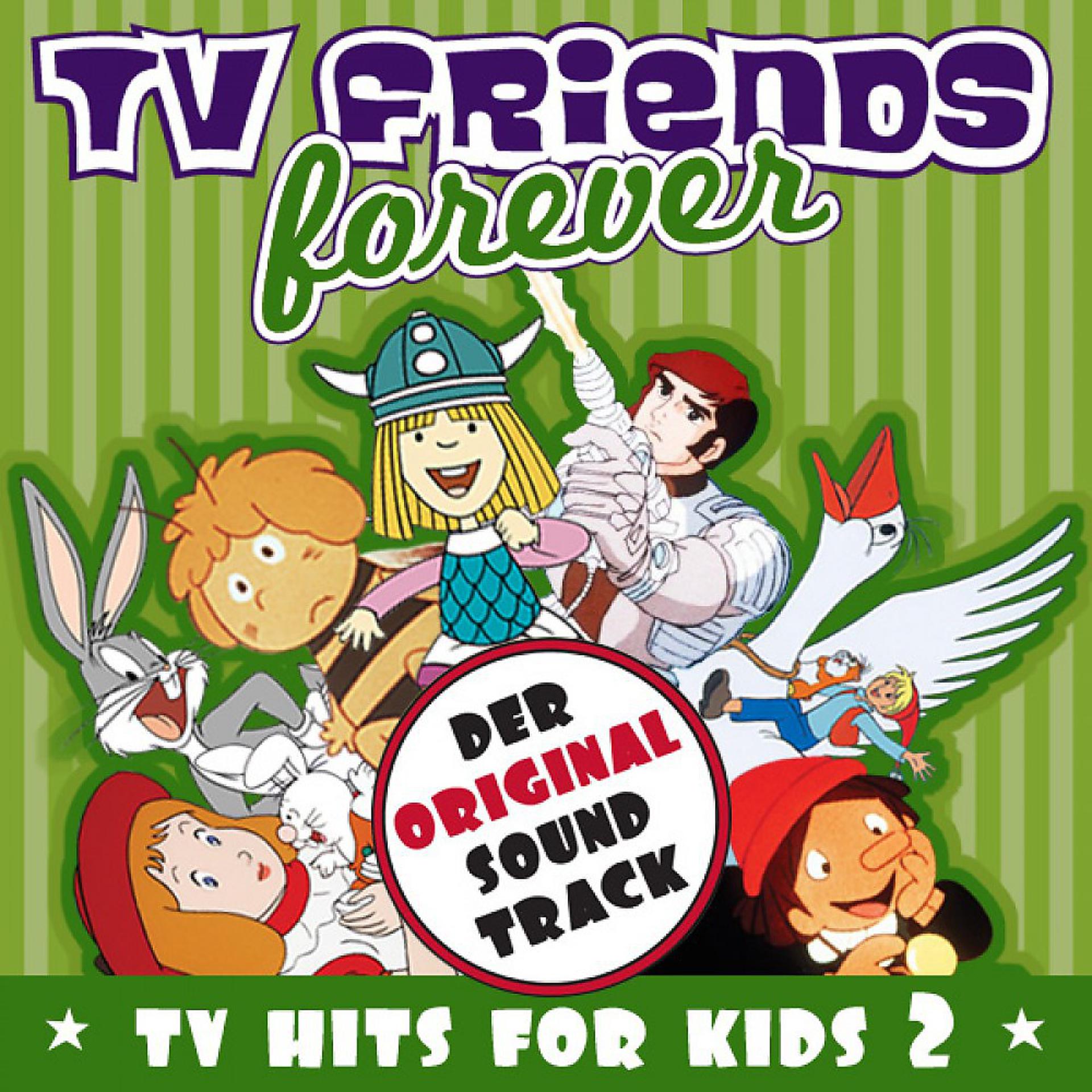 Постер альбома TV Friends Forever - TV Hits for Kids Vol. 2 (Wickie, Biene Maja, Pinnochio, Captain Future, Bugs Bunny)